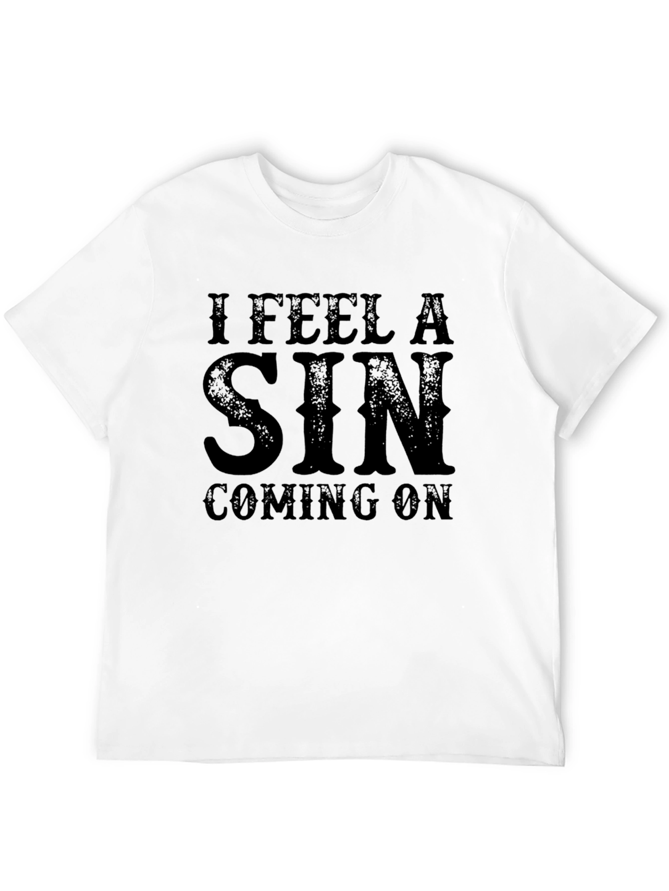 I Feel A Sin Coming On Black T-Shirt