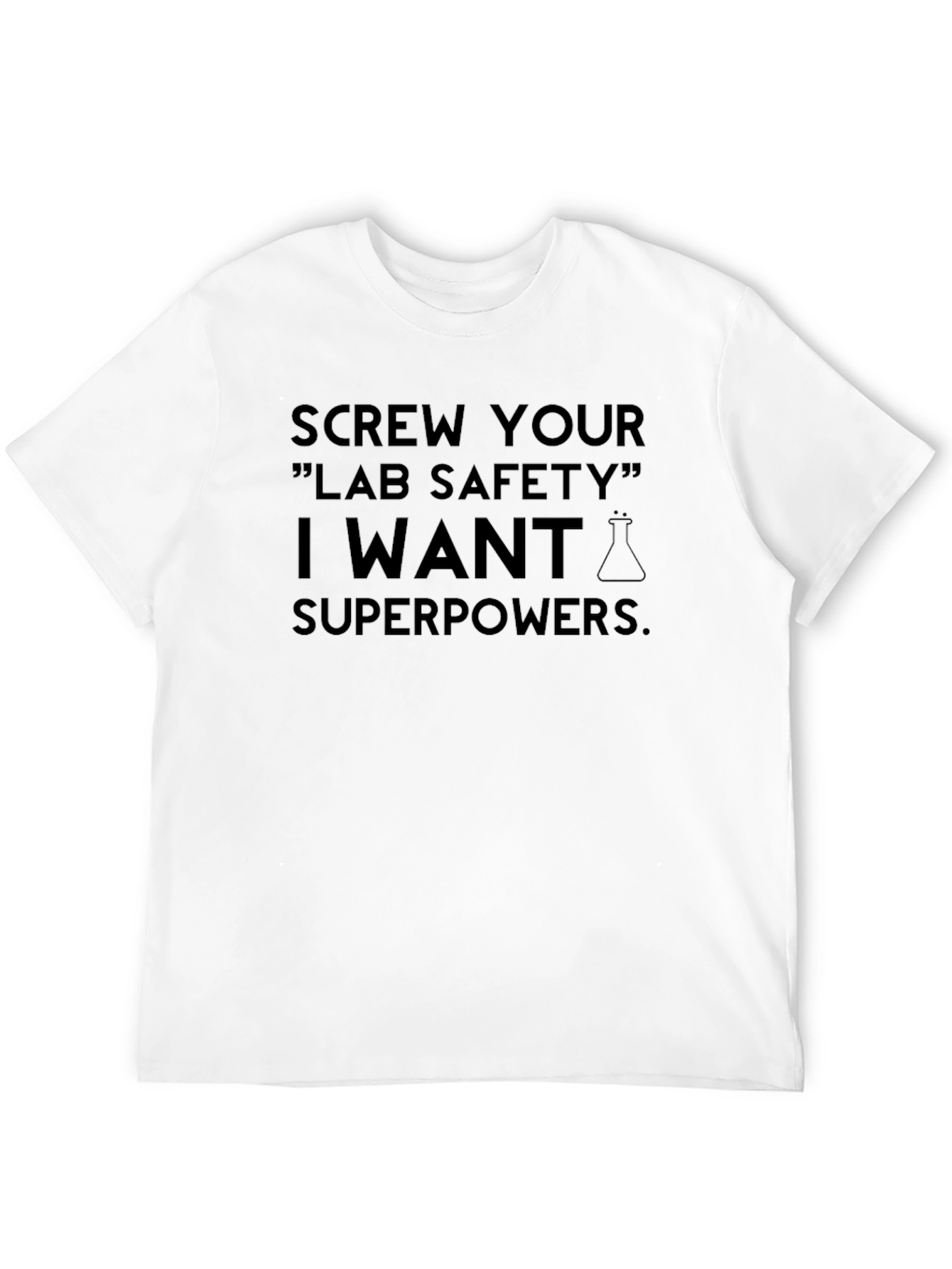 Screw Lab Safety T-Shirt Funny Science Superpowers Tee