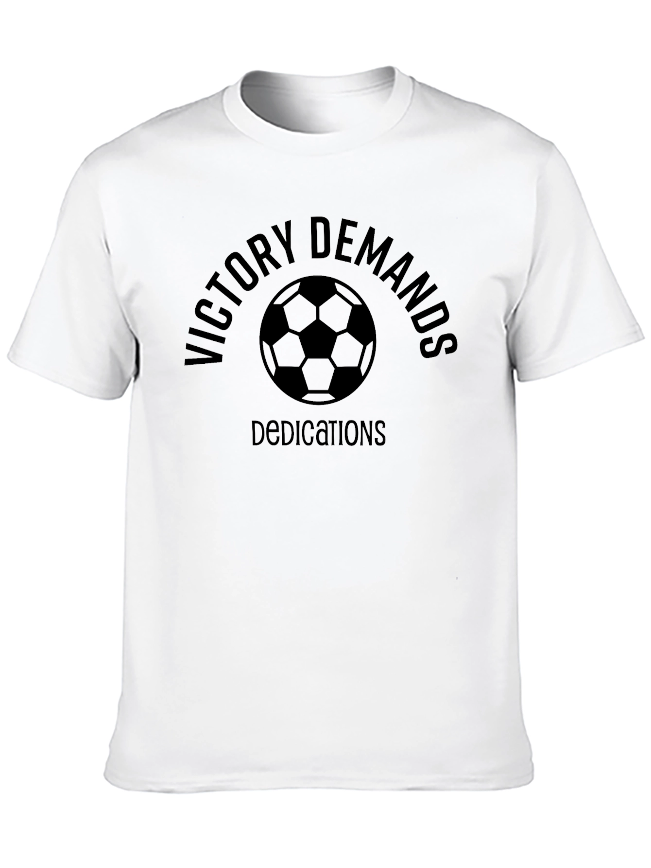 Victory Demands Dedications Soccer T-Shirt