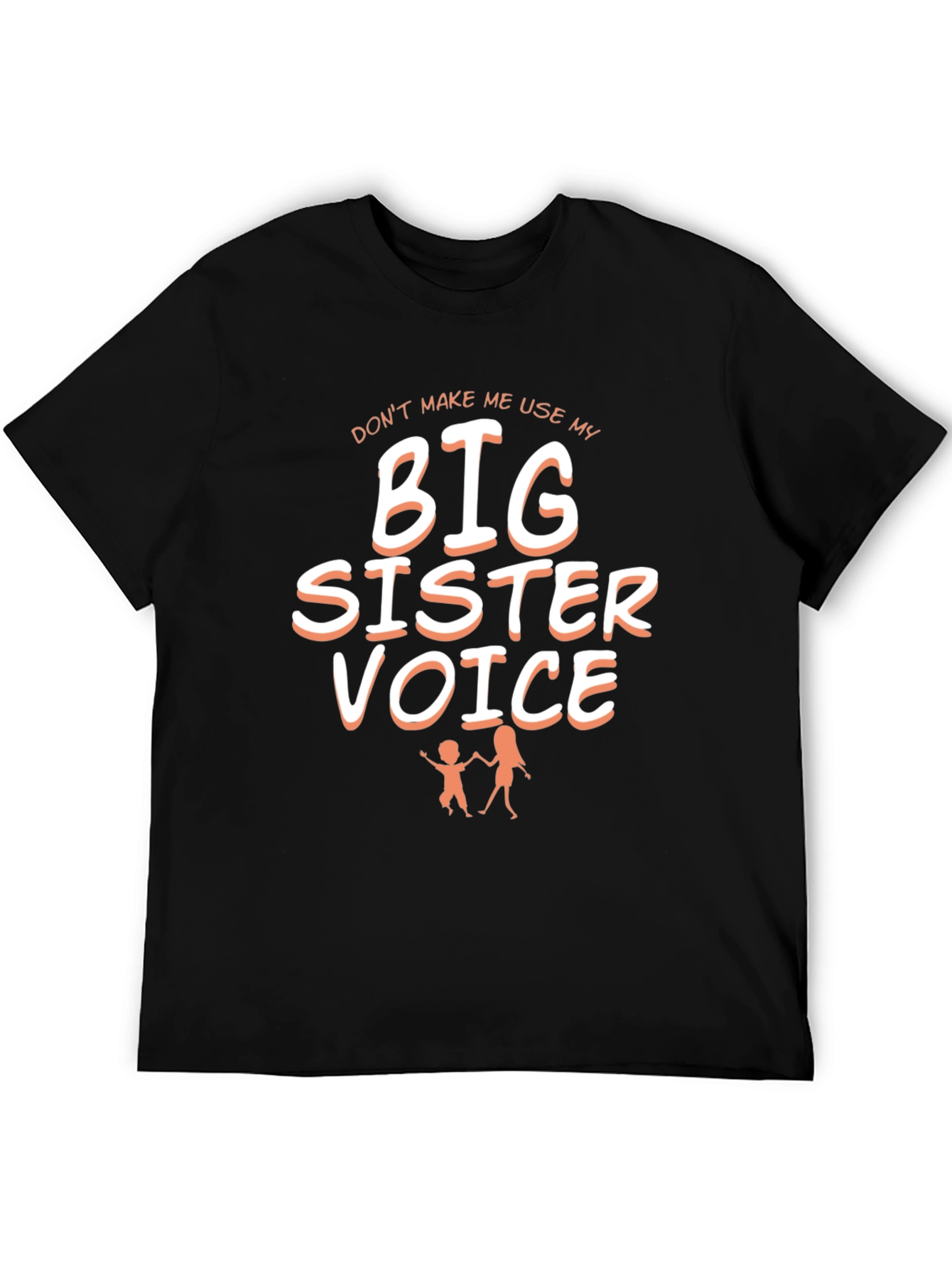 Big Sister Voice T-Shirt: Funny Sibling Tee