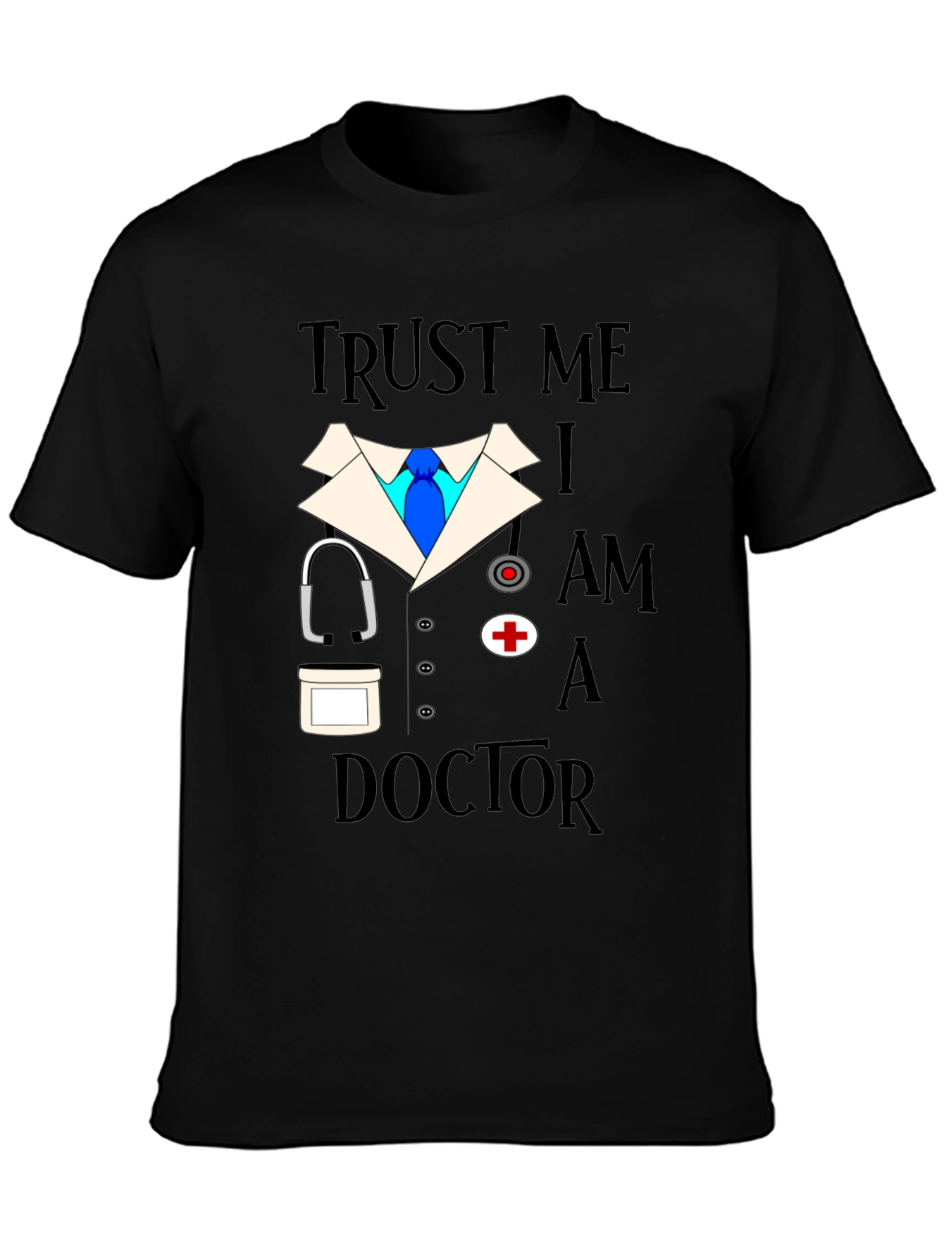 Trust Me I am a Doctor T-Shirt