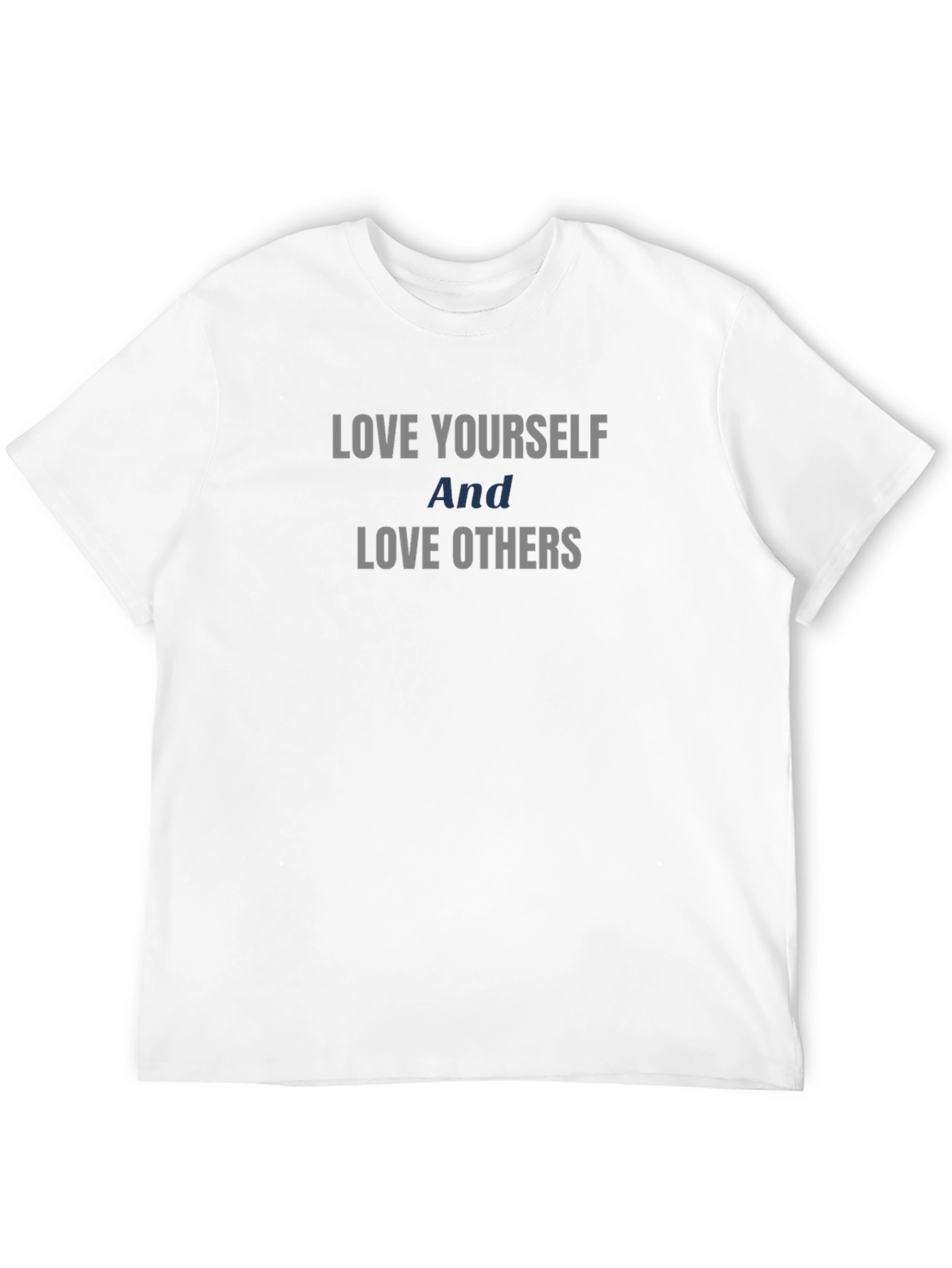 Love Yourself Love Others Graphic T-Shirt