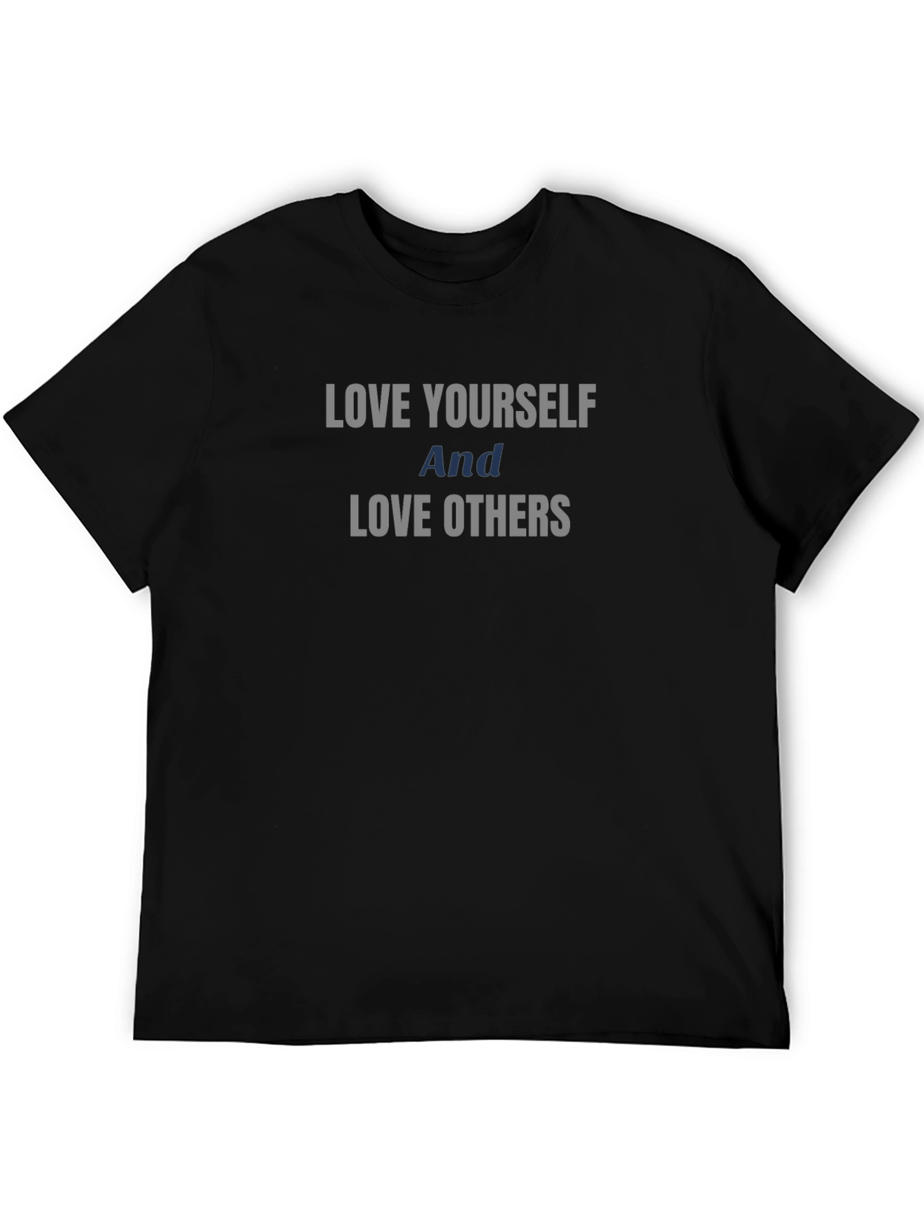 Love Yourself Love Others Graphic T-Shirt
