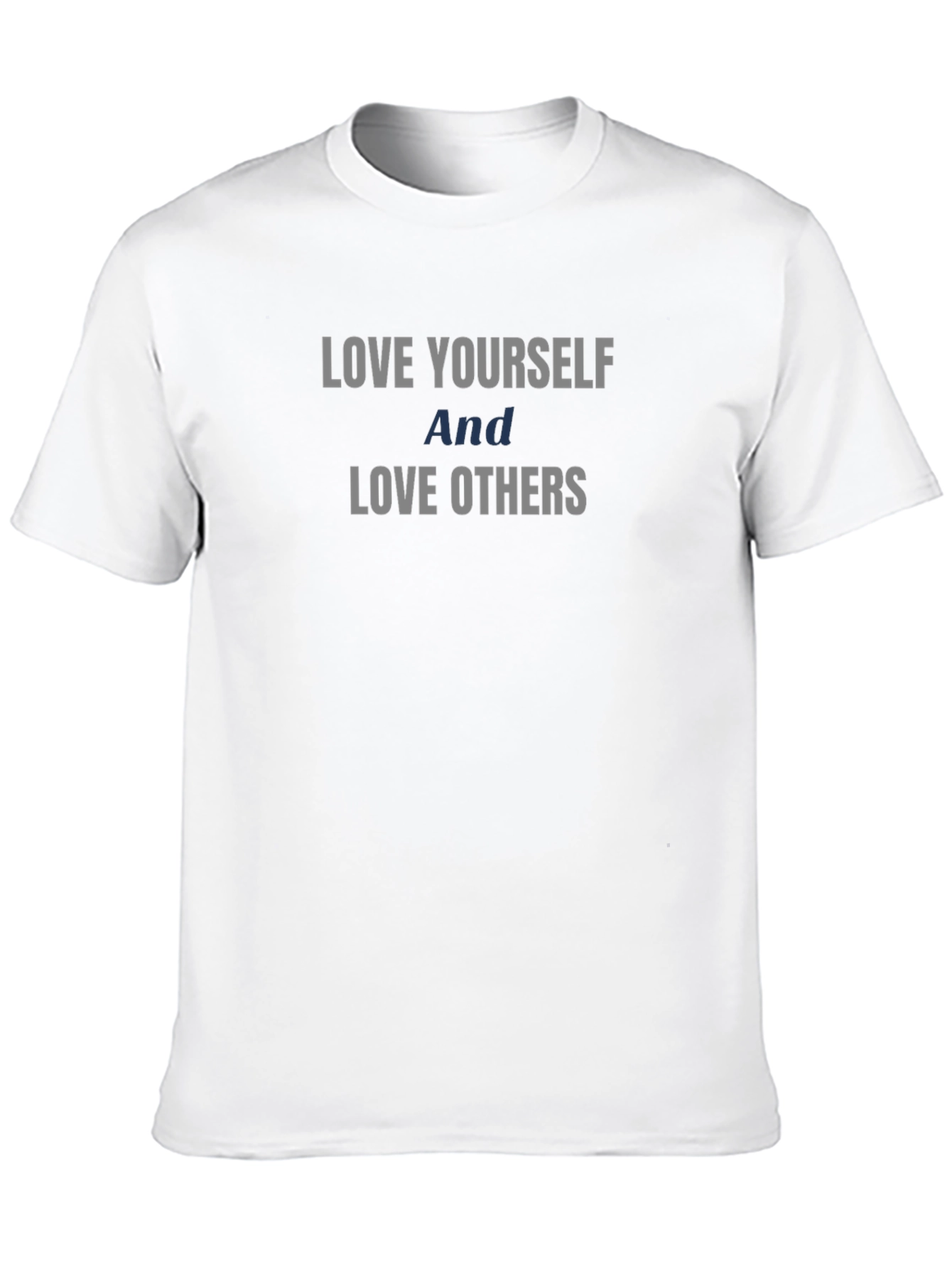 Love Yourself Love Others Graphic T-Shirt