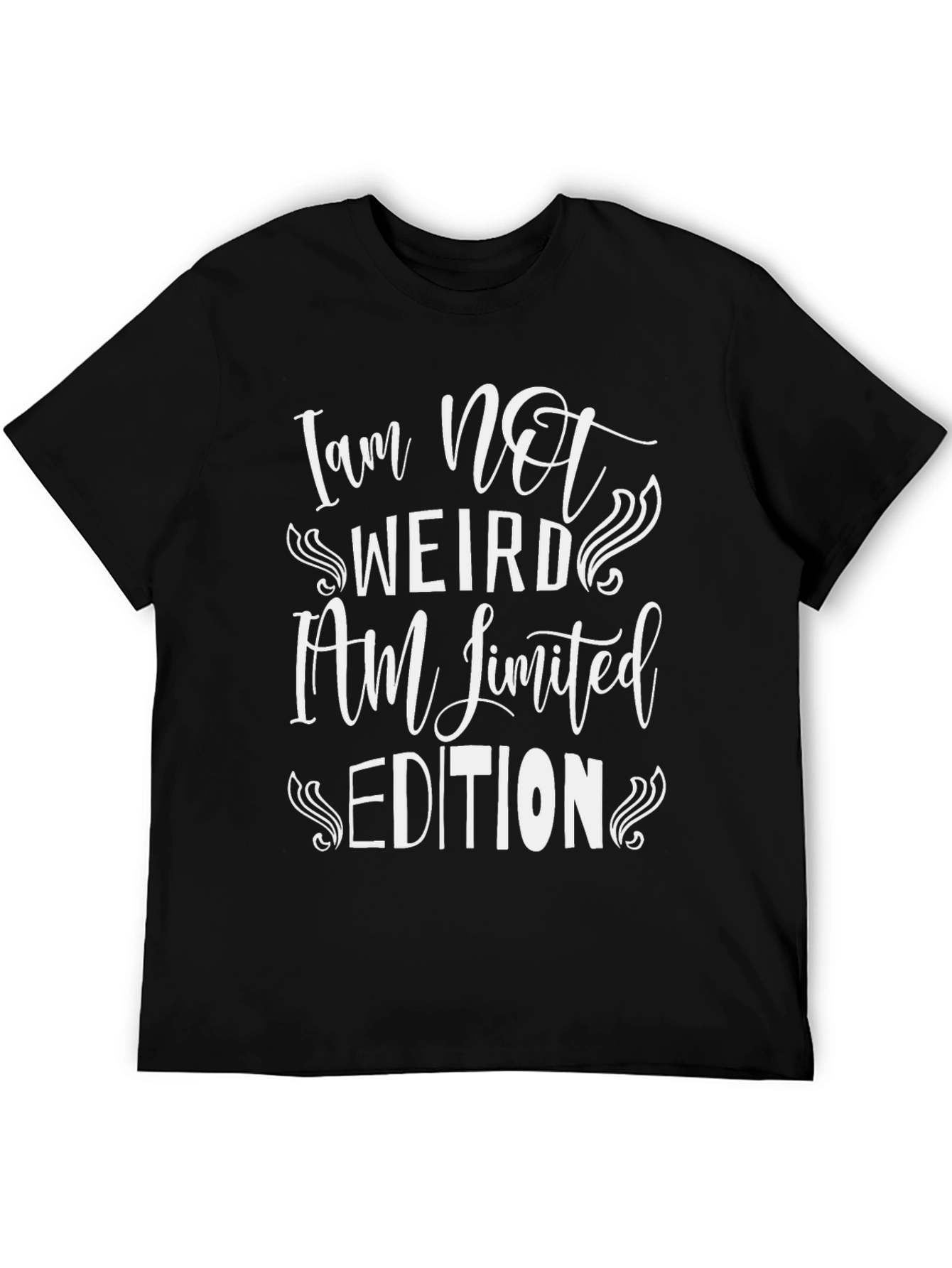 Funny I Am Not Weird Limited Edition Graphic Tee