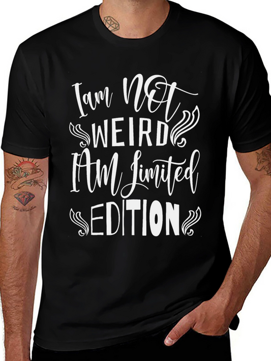 Funny I Am Not Weird Limited Edition Graphic Tee