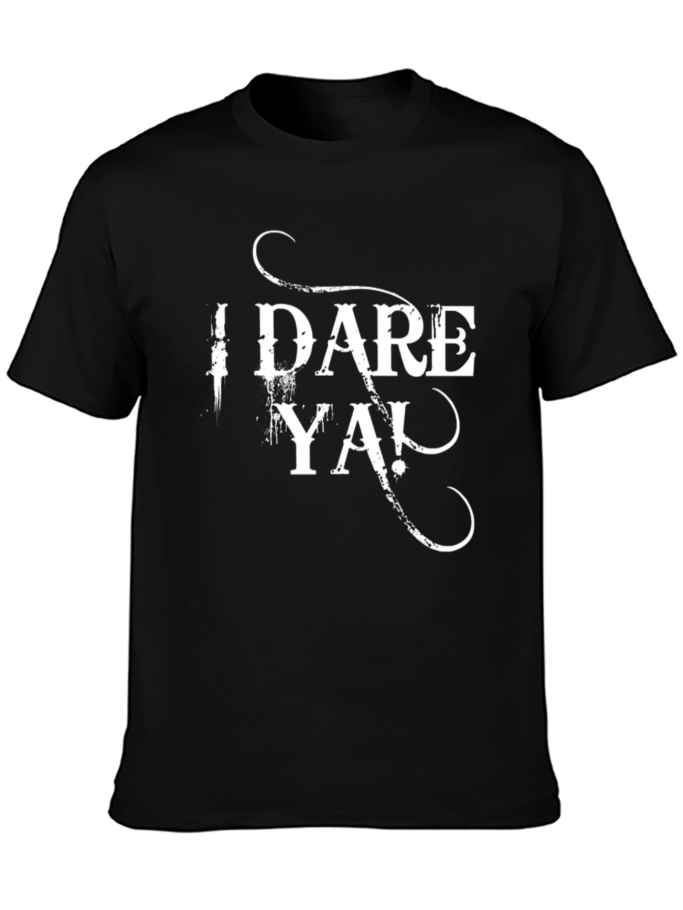 I Dare Ya! Graphic Print Black T-Shirt