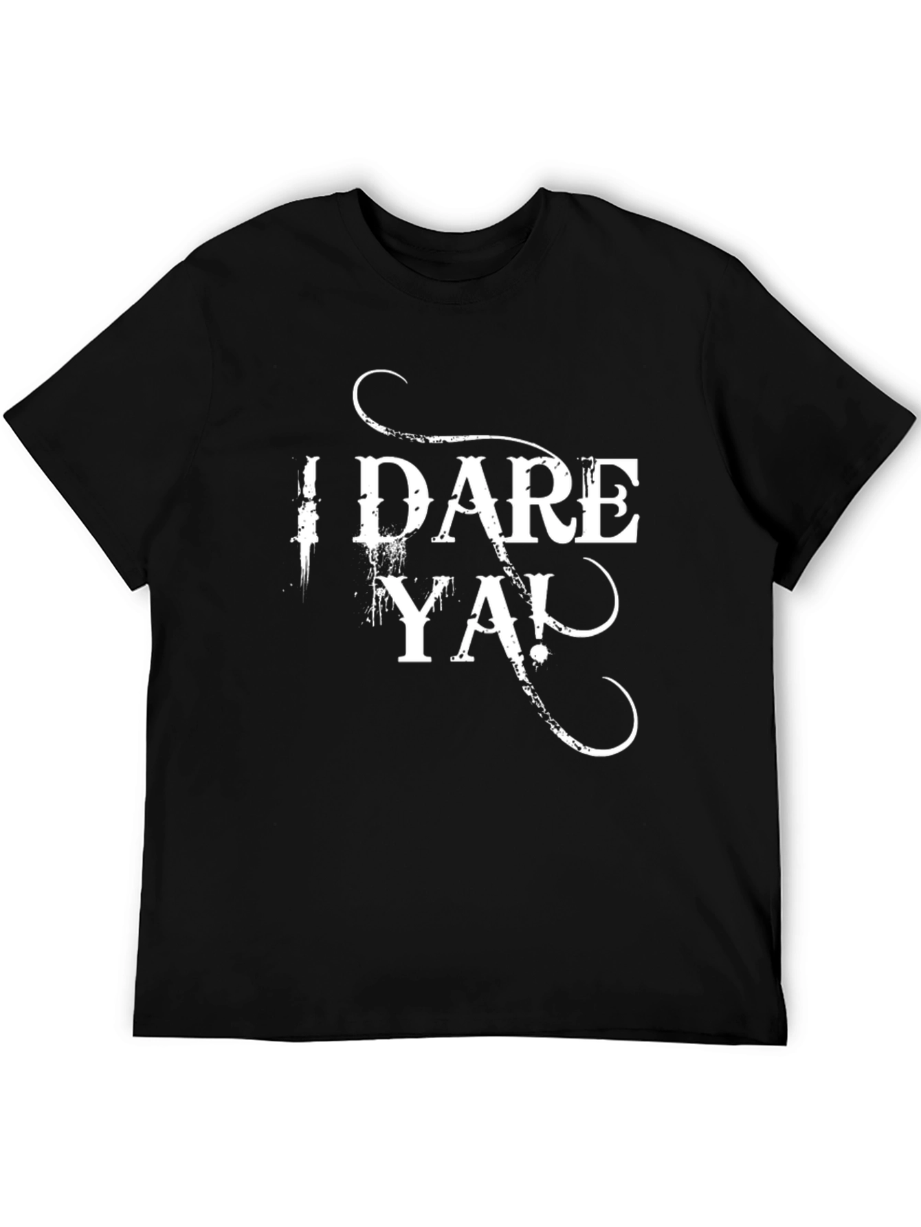 I Dare Ya! Graphic Print Black T-Shirt