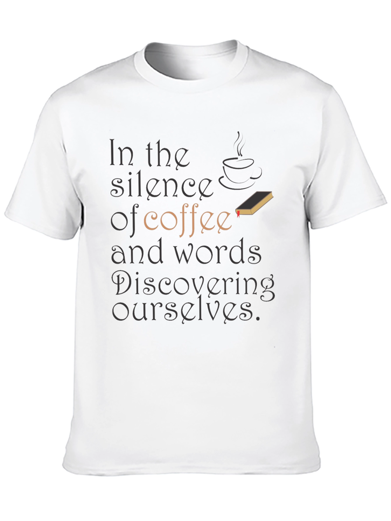 Coffee & Words T-Shirt - Discover Yourself