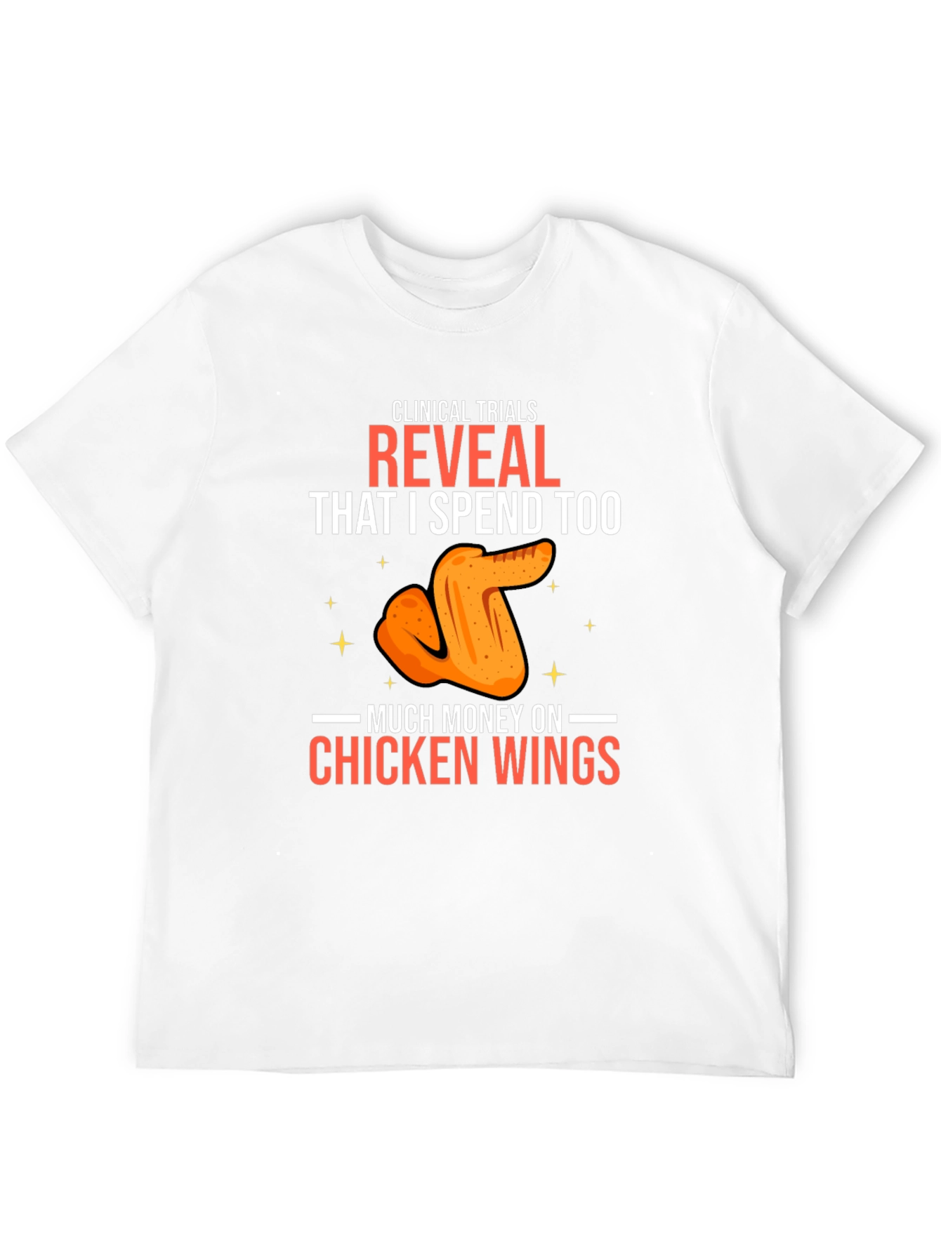 Chicken Wing Spending T-Shirt - Clinical Trial Humor