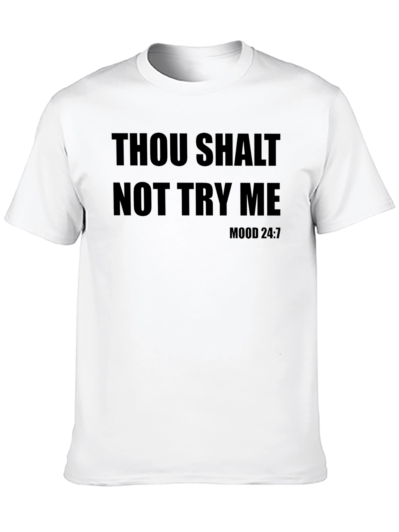Thou Shalt Not Try Me T-Shirt