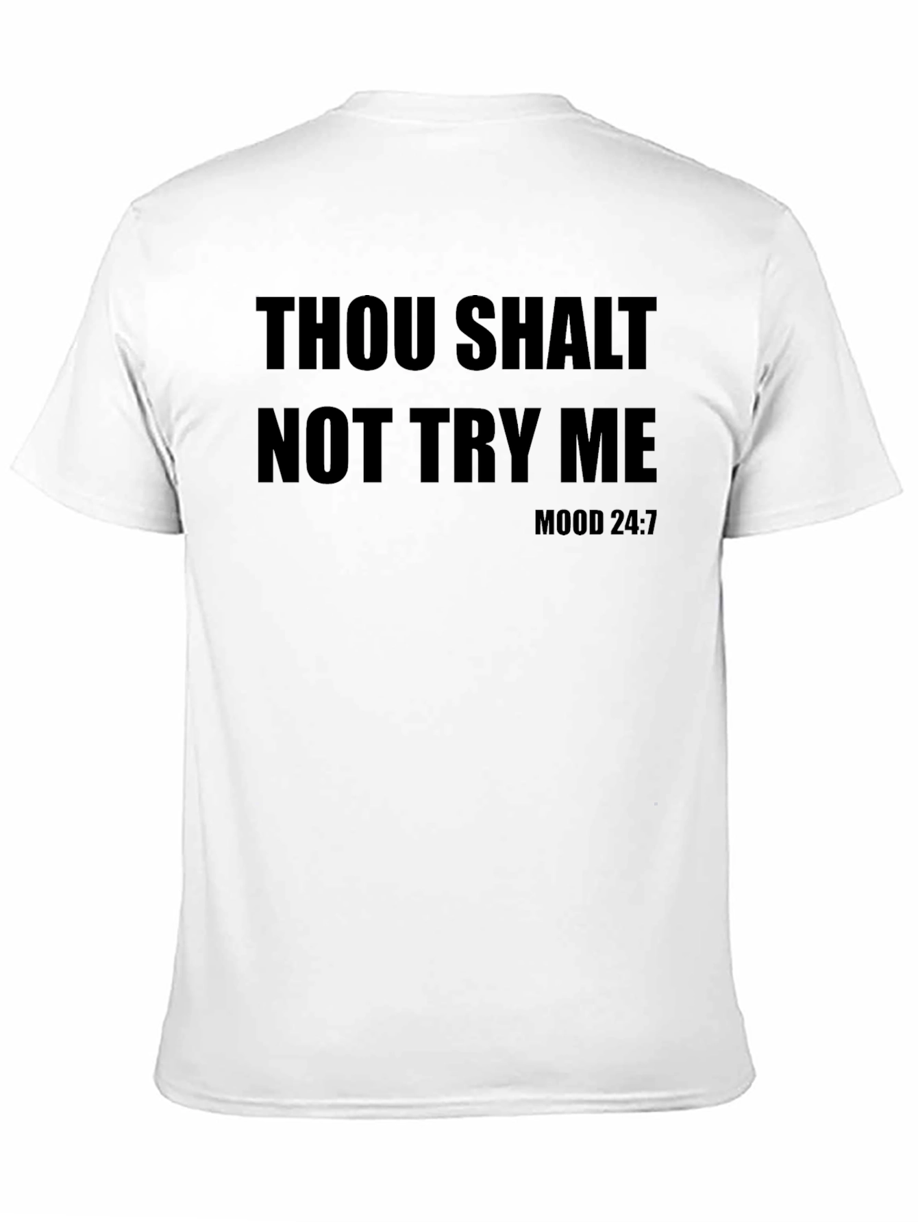Thou Shalt Not Try Me T-Shirt