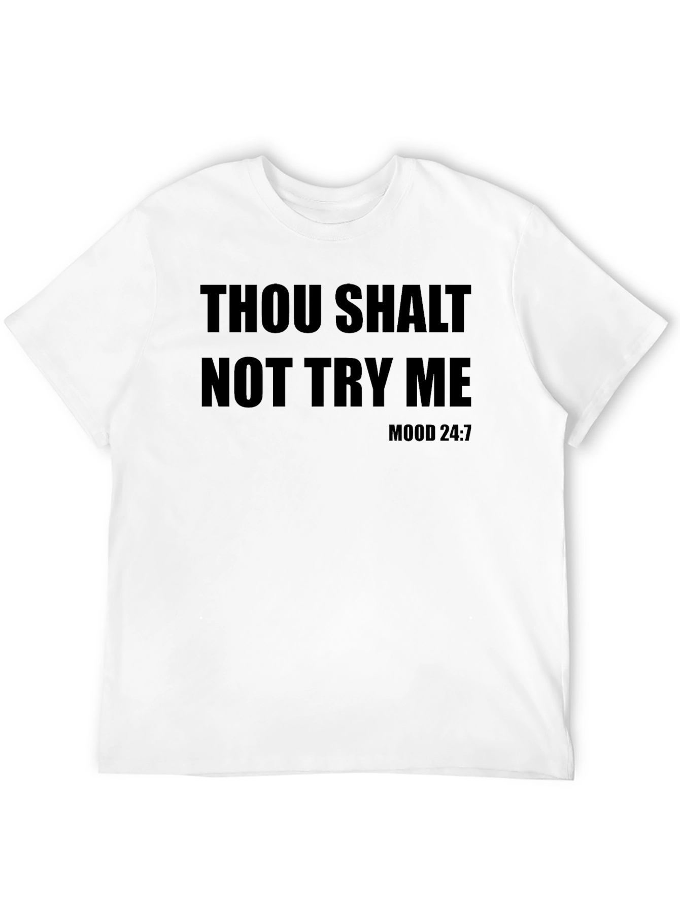 Thou Shalt Not Try Me T-Shirt