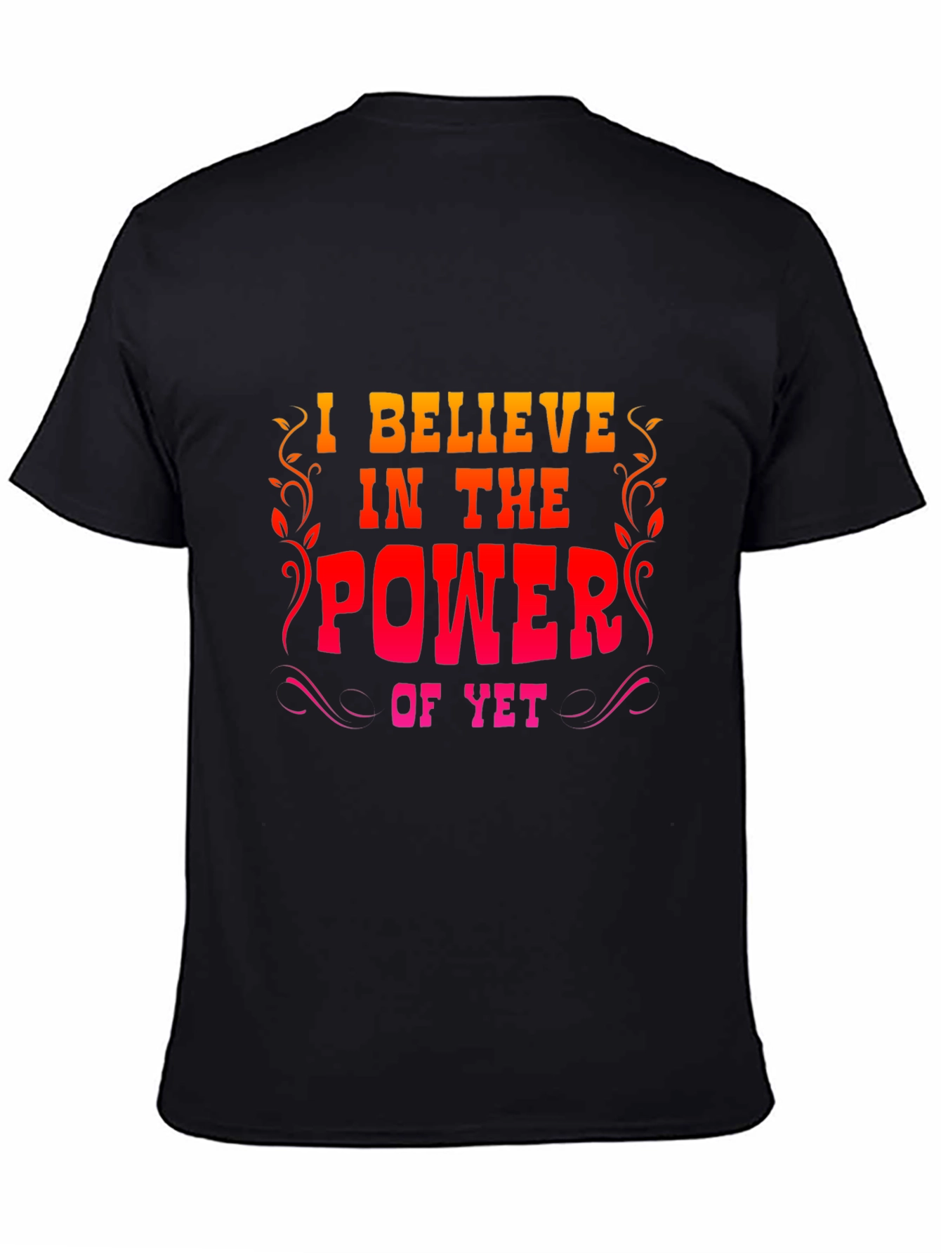 Motivational Power of Yet Graphic Tee