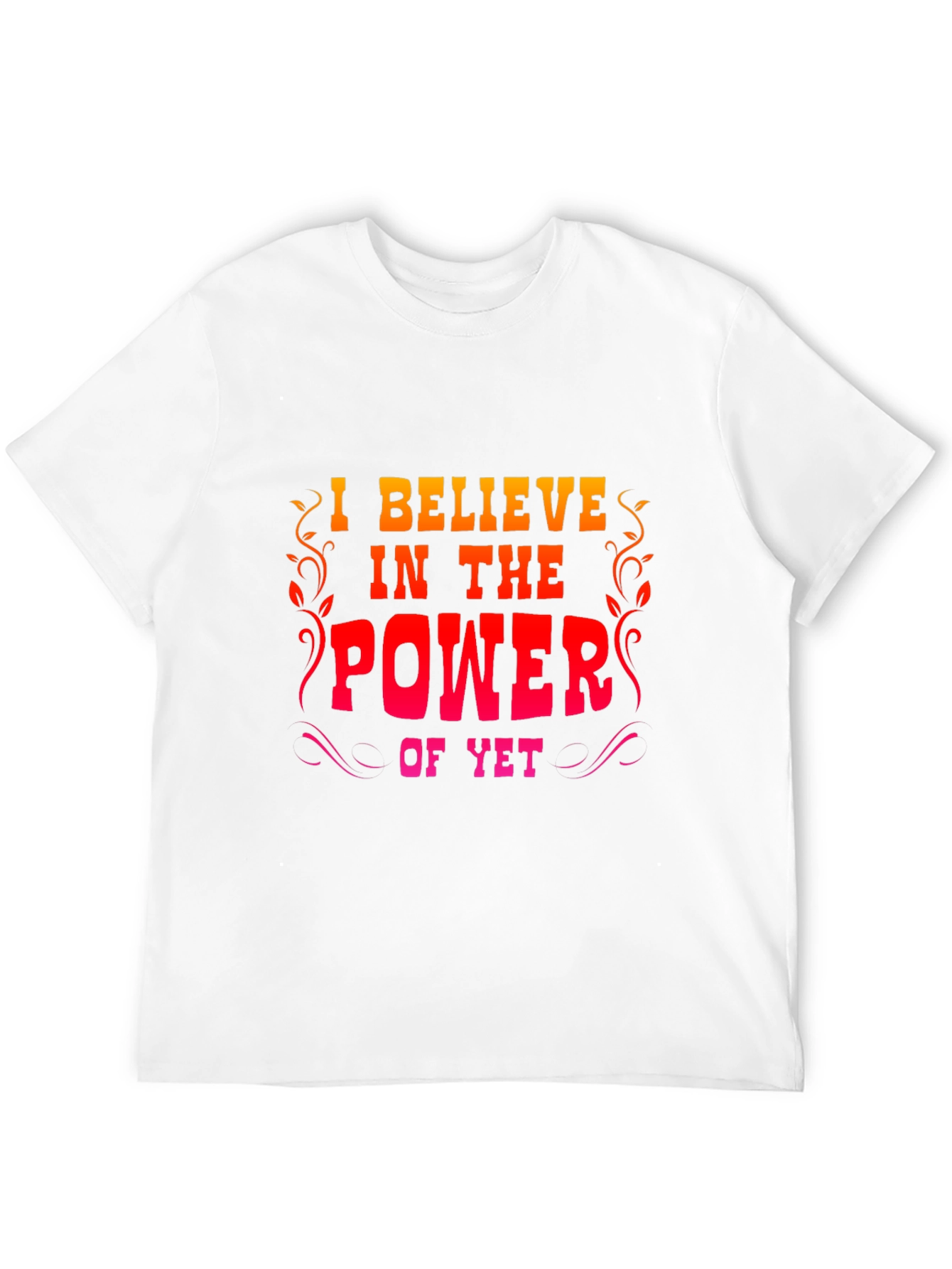 Motivational Power of Yet Graphic Tee