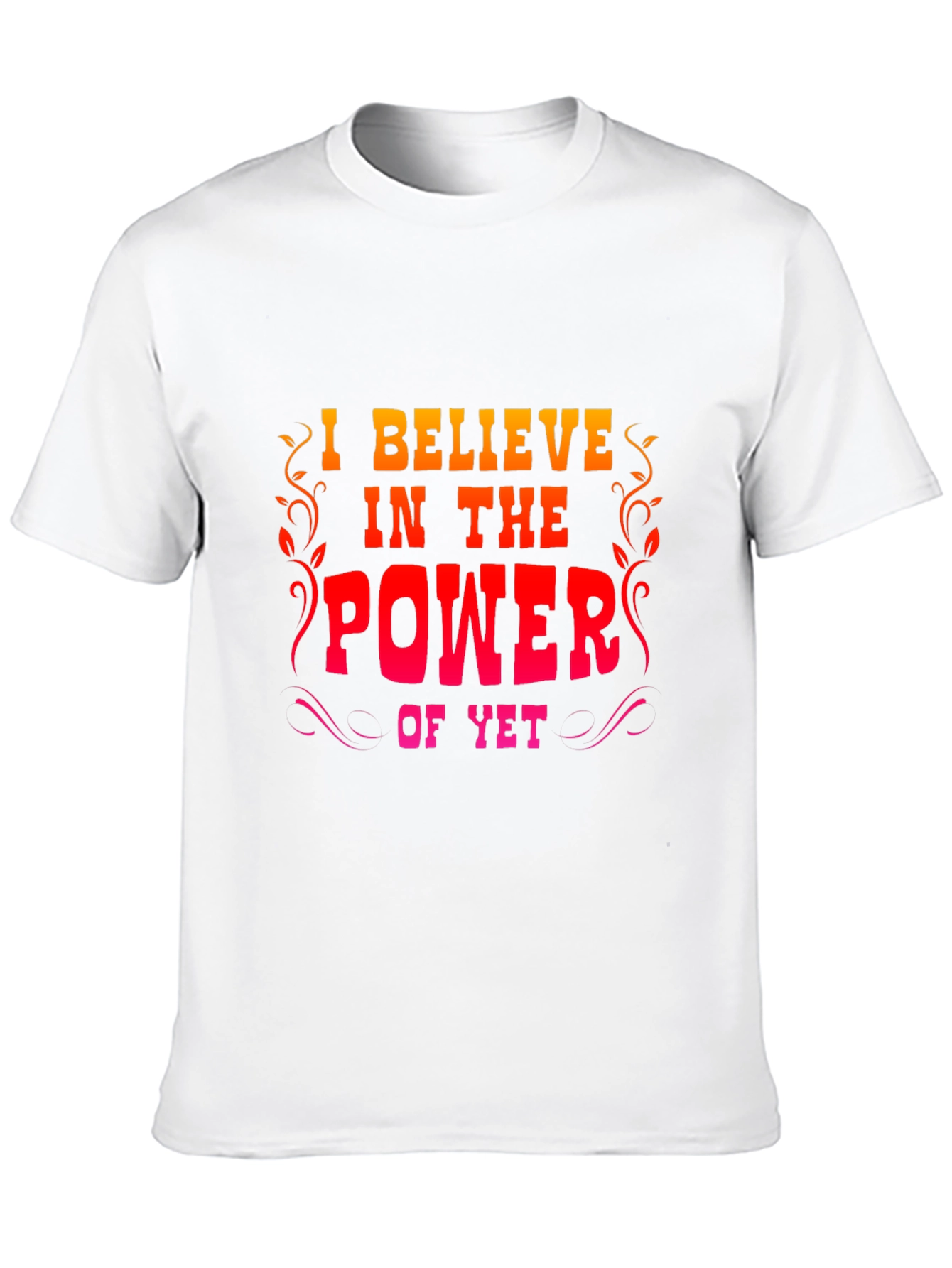Motivational Power of Yet Graphic Tee