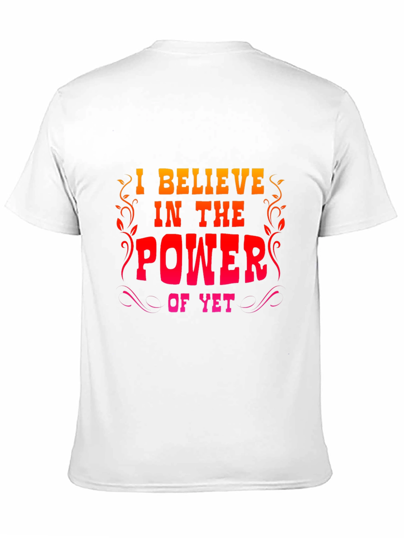 Motivational Power of Yet Graphic Tee