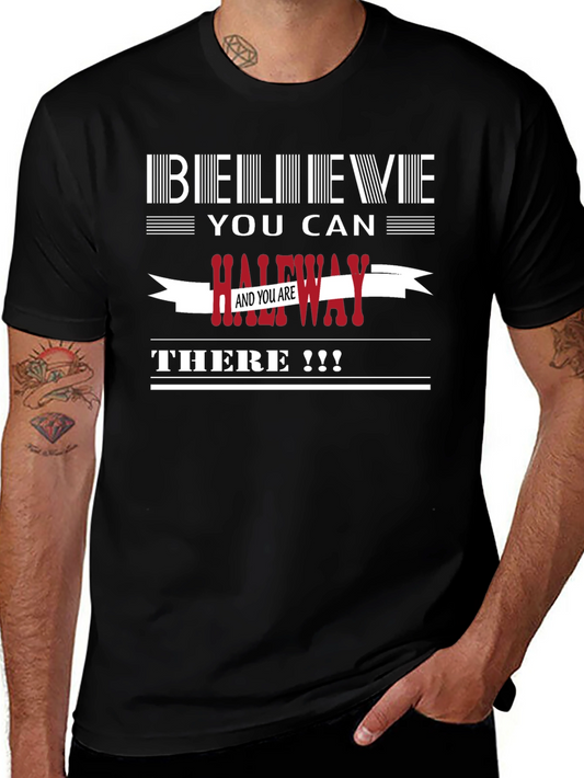 Believe You Can T-Shirt - Motivational Graphic Tee