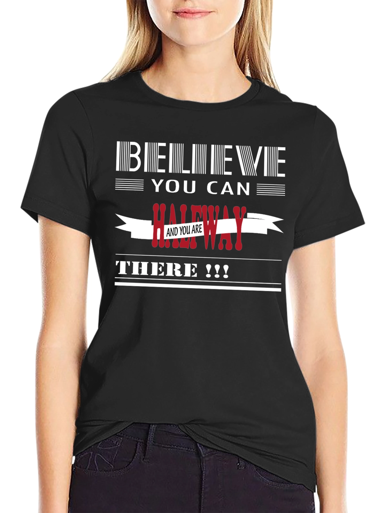 Believe You Can T-Shirt - Motivational Graphic Tee
