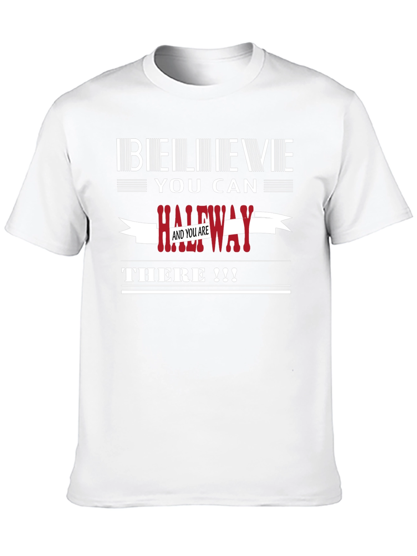 Believe You Can T-Shirt - Motivational Graphic Tee
