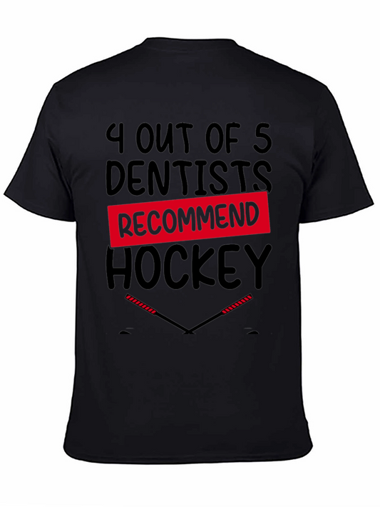 4 Out of 5 Dentists Recommend Hockey T-Shirt