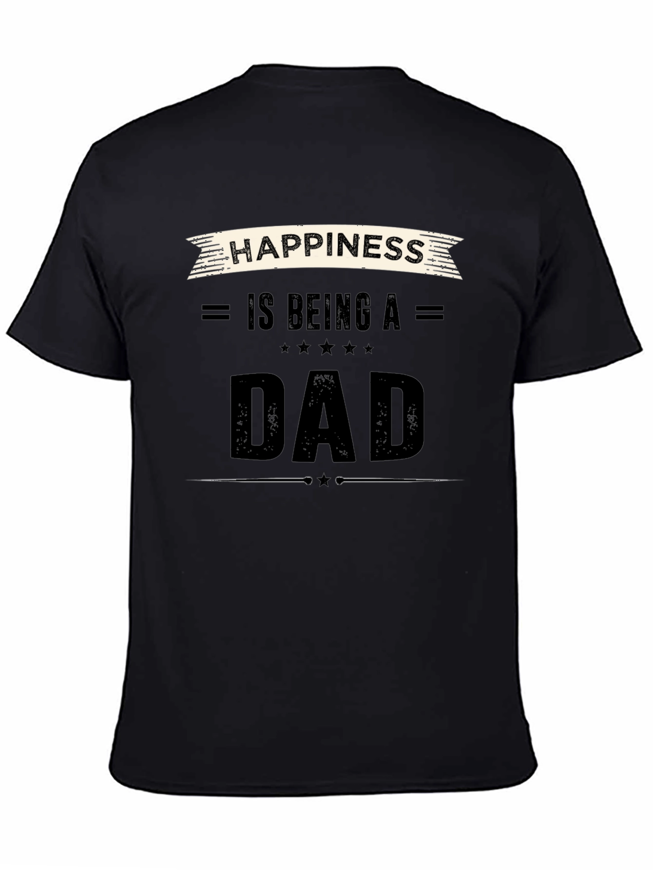 Happiness Is Being a Dad Black T-Shirt