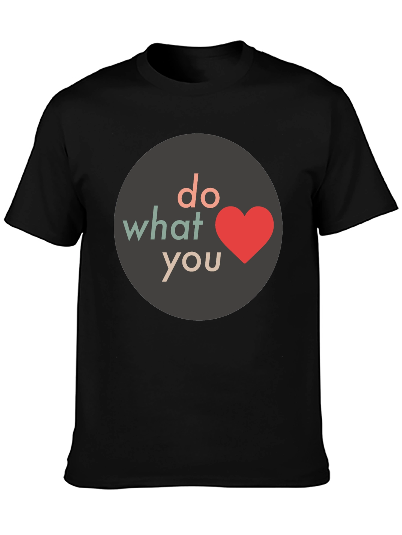 Do What You Love T-Shirt - Black