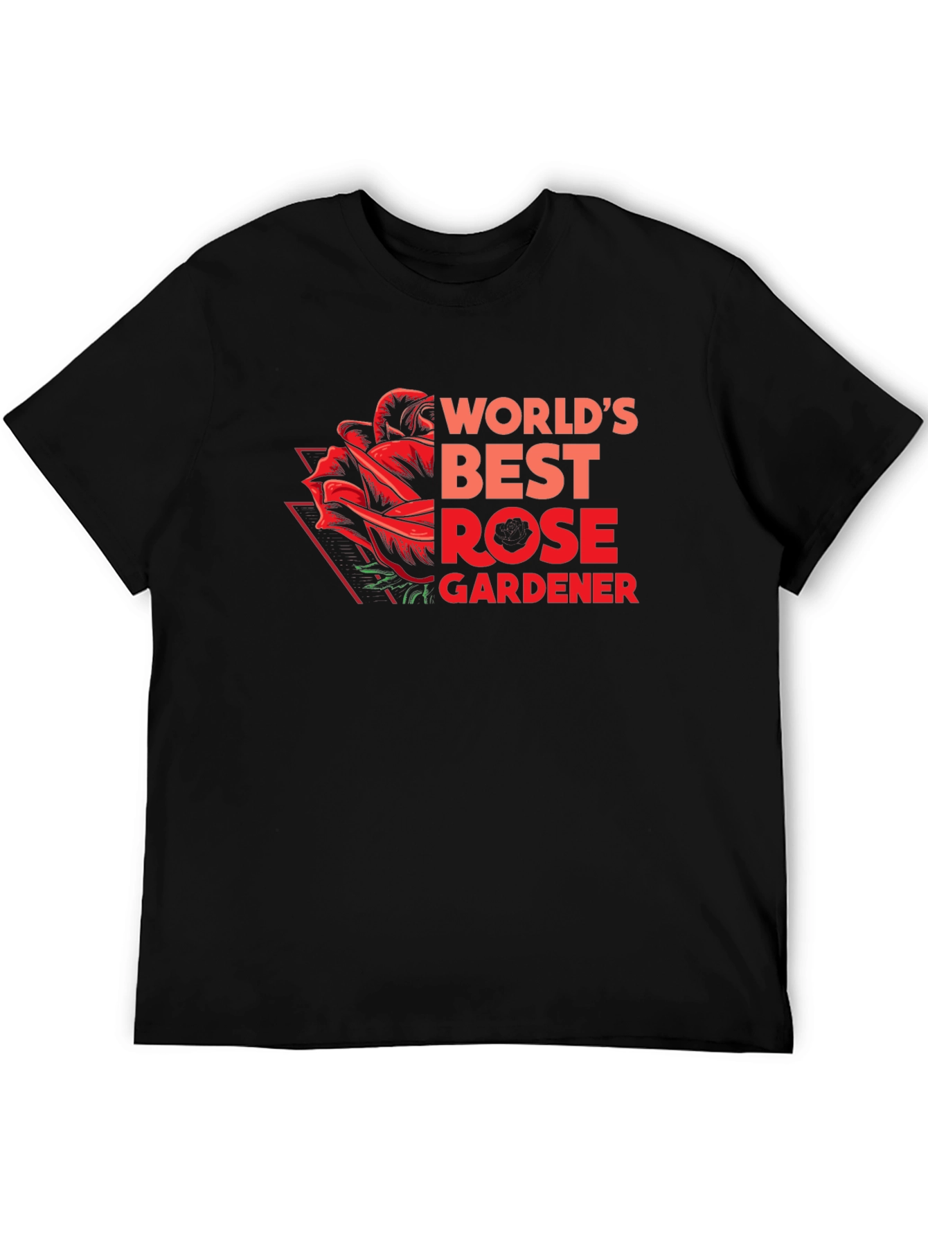 Worlds Best Rose Gardener T-Shirt