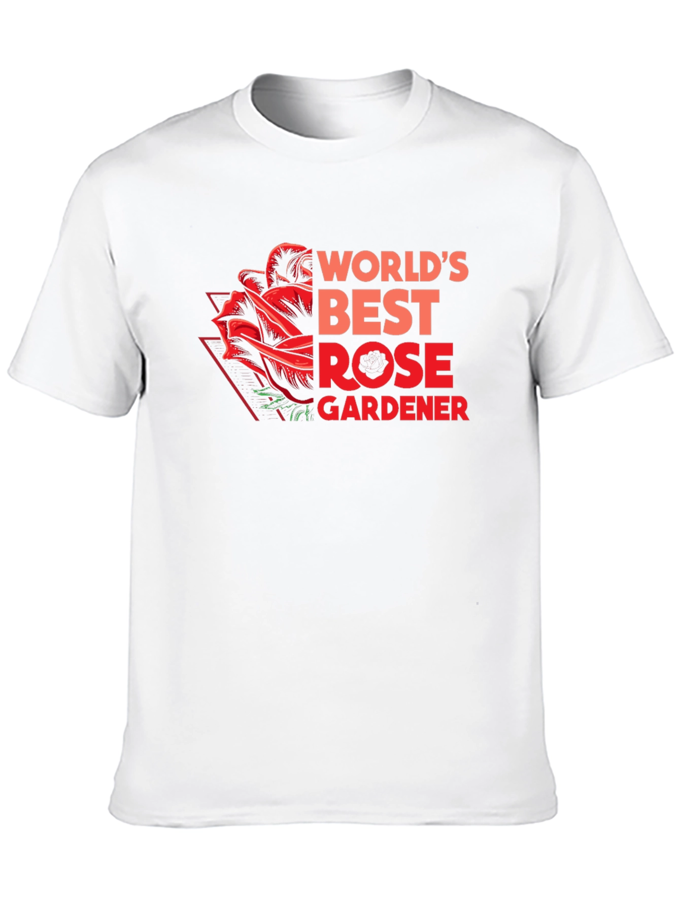 Worlds Best Rose Gardener T-Shirt