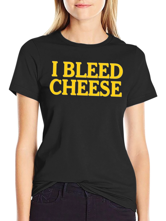 I Bleed Cheese T-Shirt - Novelty Fan Apparel