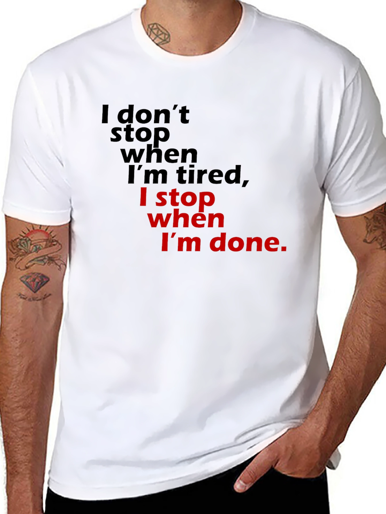 Motivational T-Shirt: I Stop When Im Done