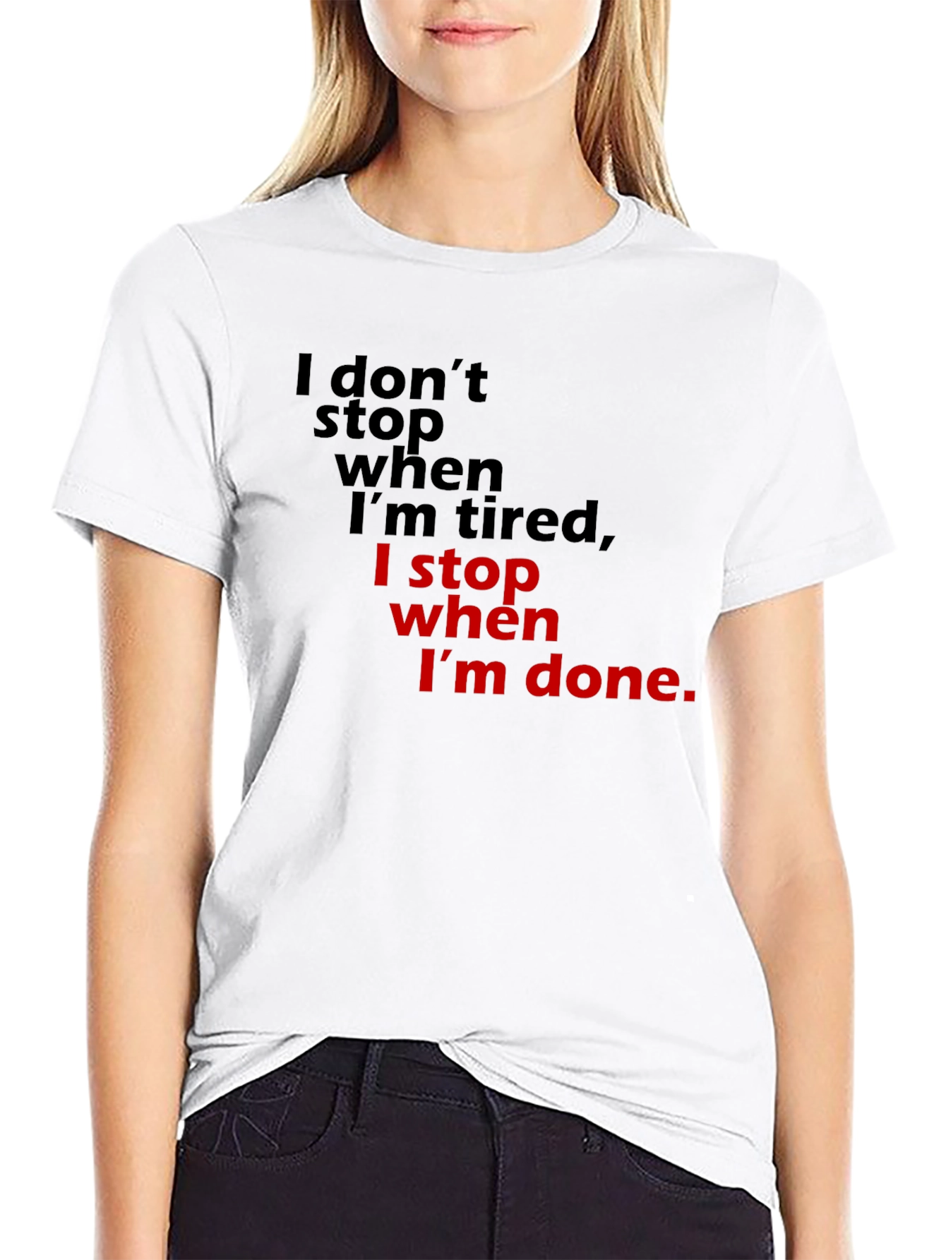 Motivational T-Shirt: I Stop When Im Done