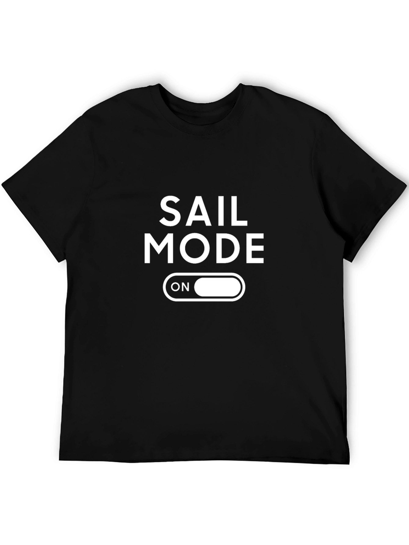 Sail Mode On T-Shirt - Nautical Adventure Apparel