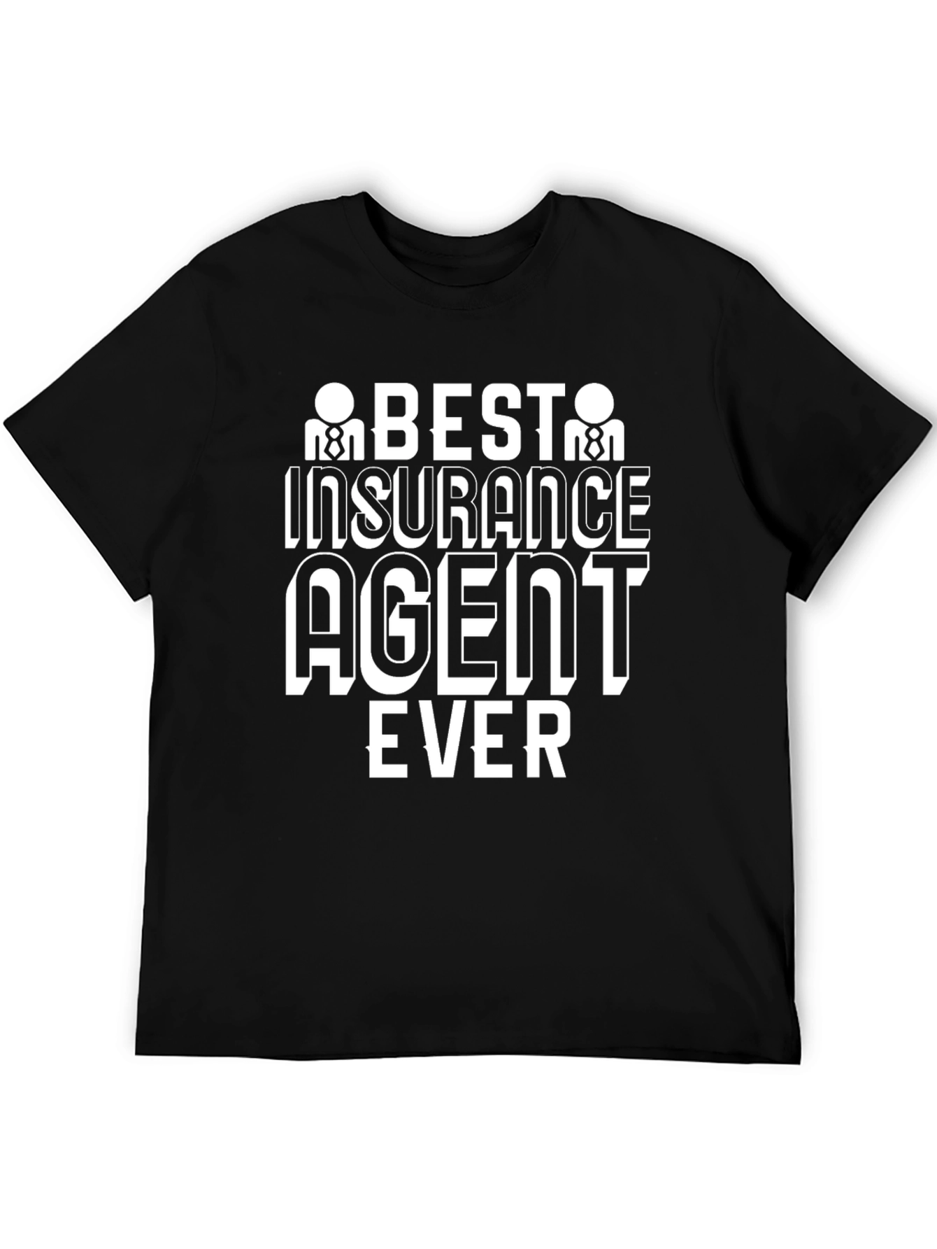 Best Insurance Agent Ever T-Shirt