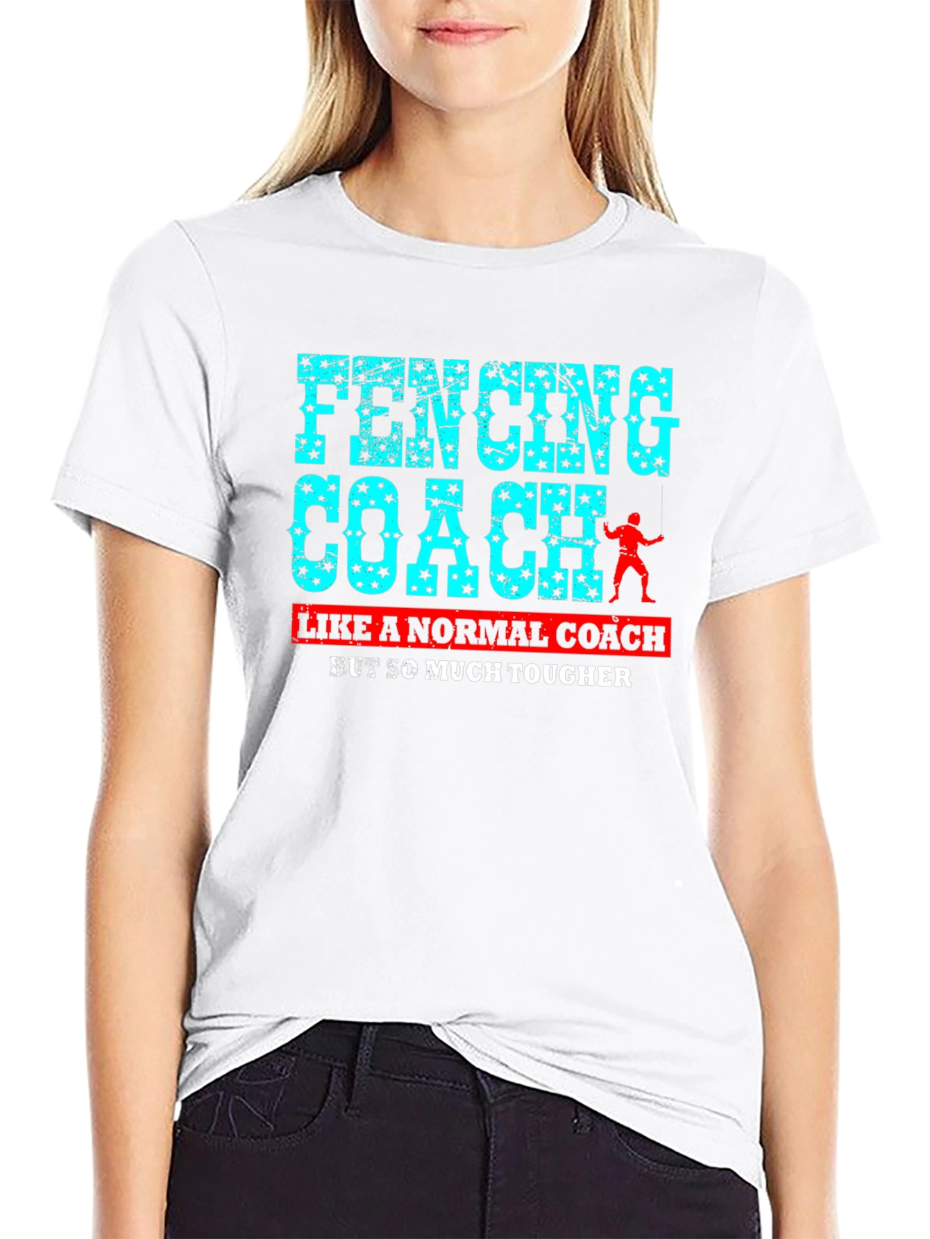 Fencing Coach T-Shirt - So Much Tougher!