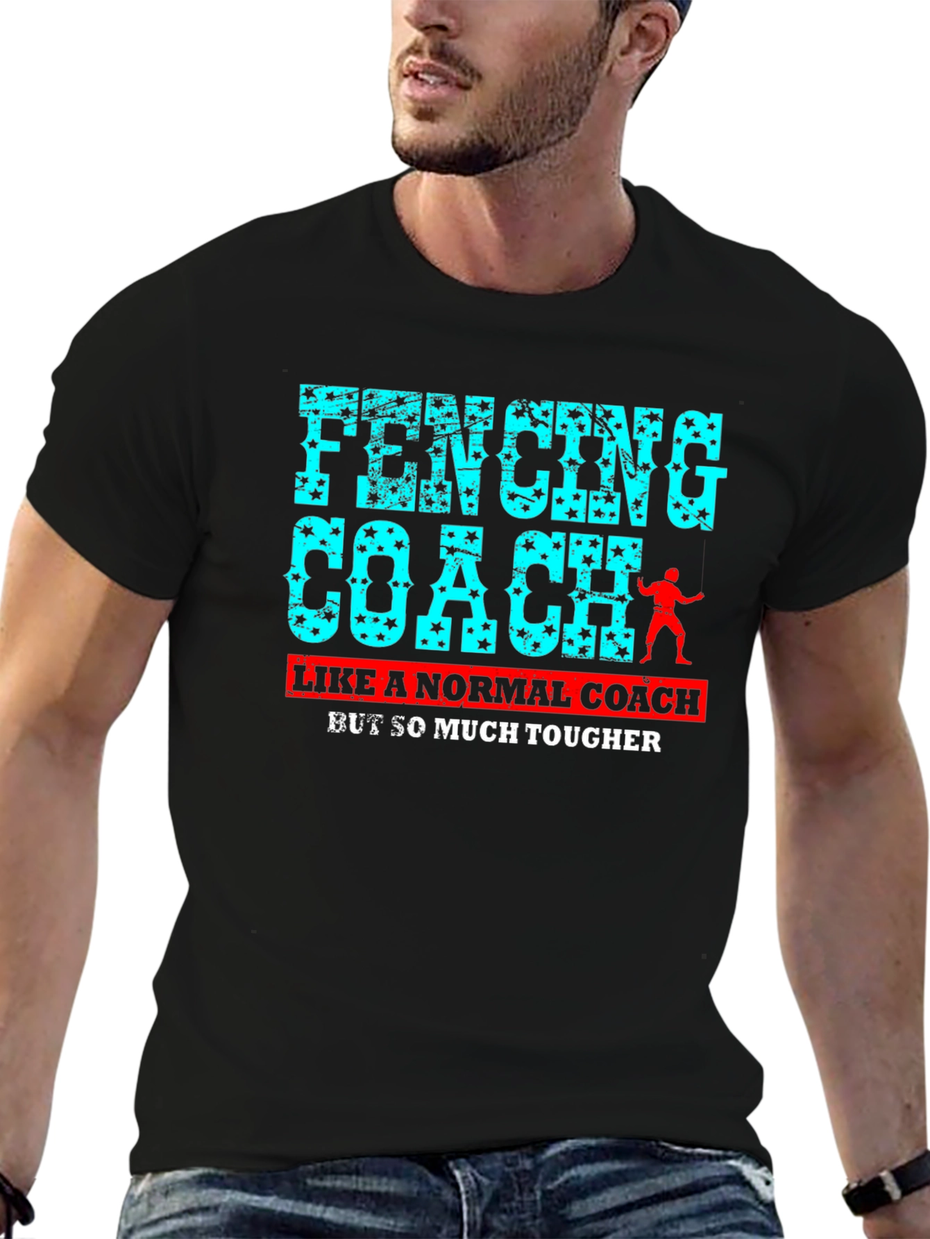 Fencing Coach T-Shirt - So Much Tougher!