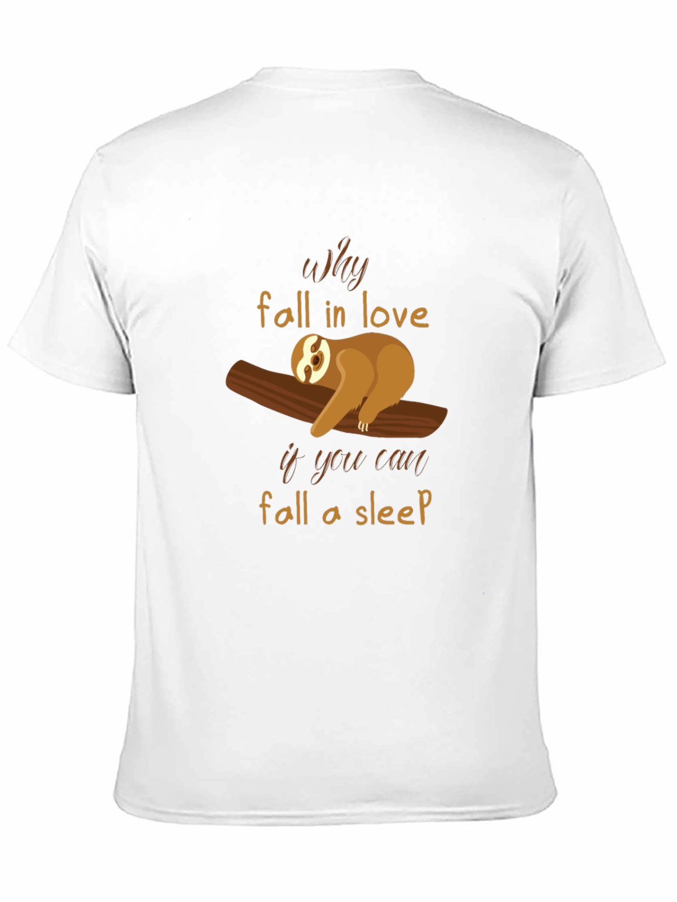 Why Fall in Love? Sloth Graphic Tee