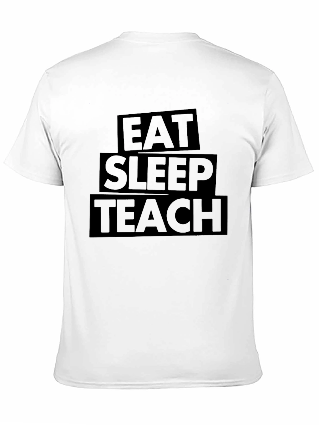 Eat Sleep Teach Black T-Shirt - Teacher Life