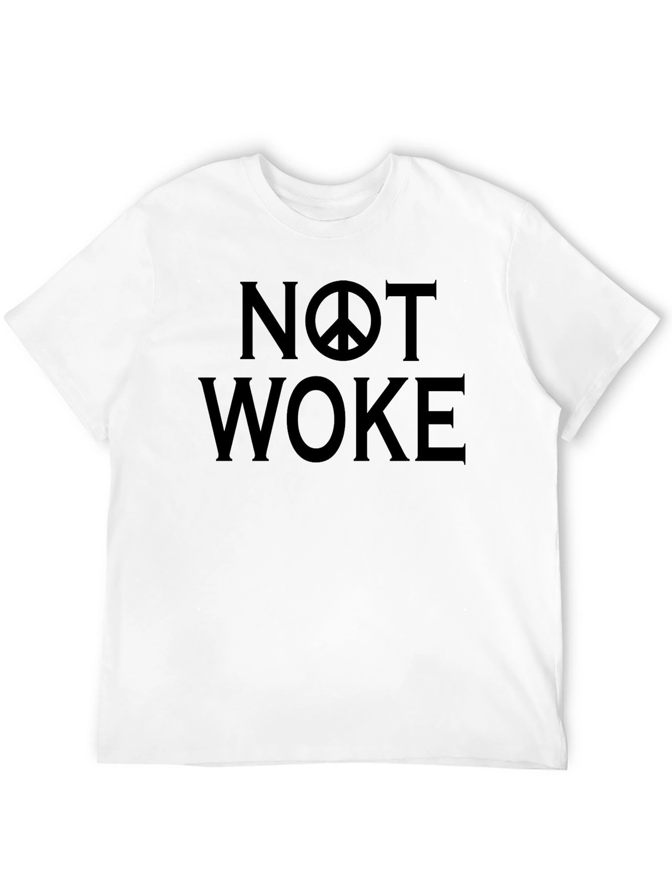 Not Woke T-Shirt - Bold Statement Tee