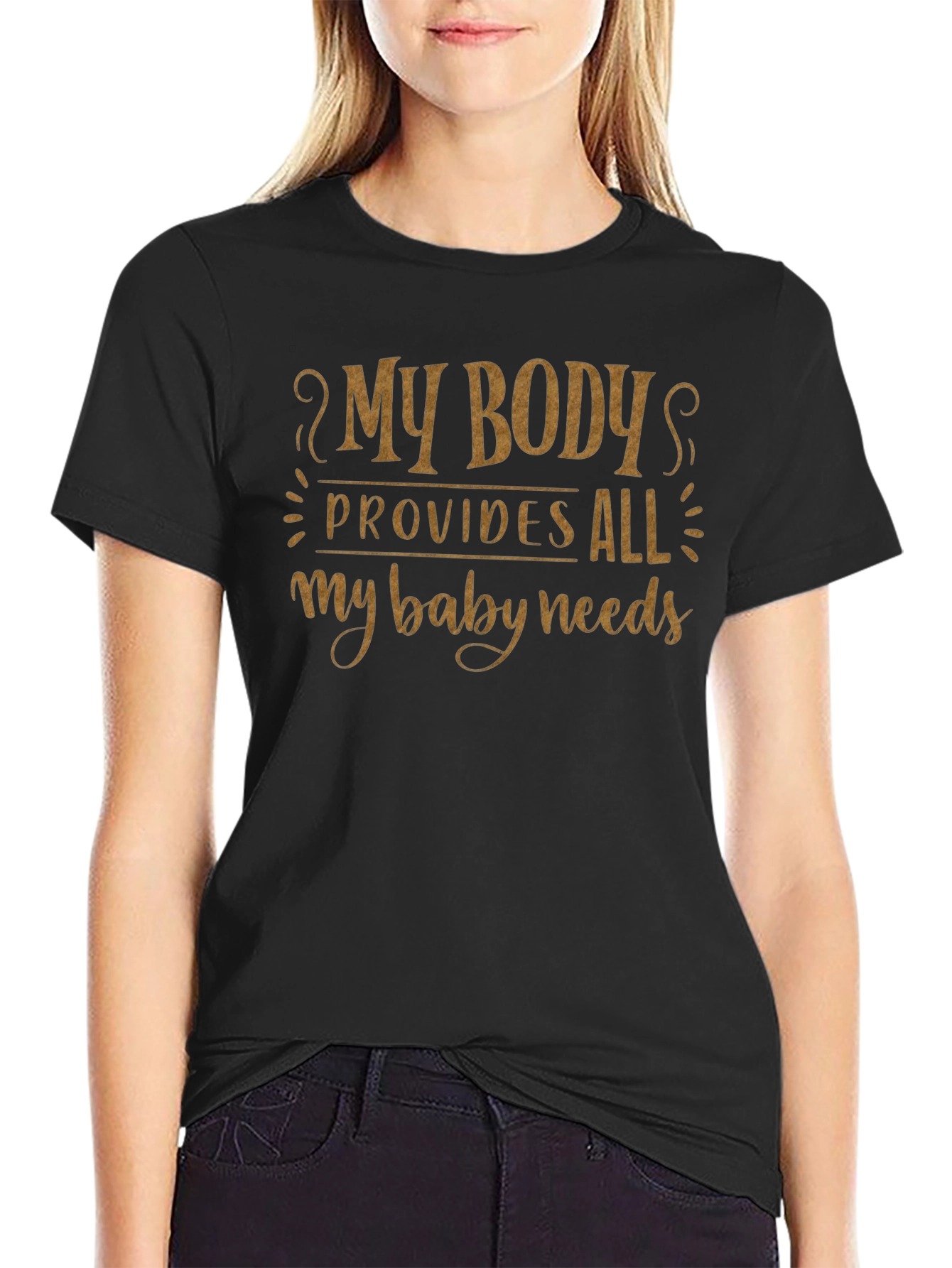 My Body Provides All My Baby Needs Black T-Shirt