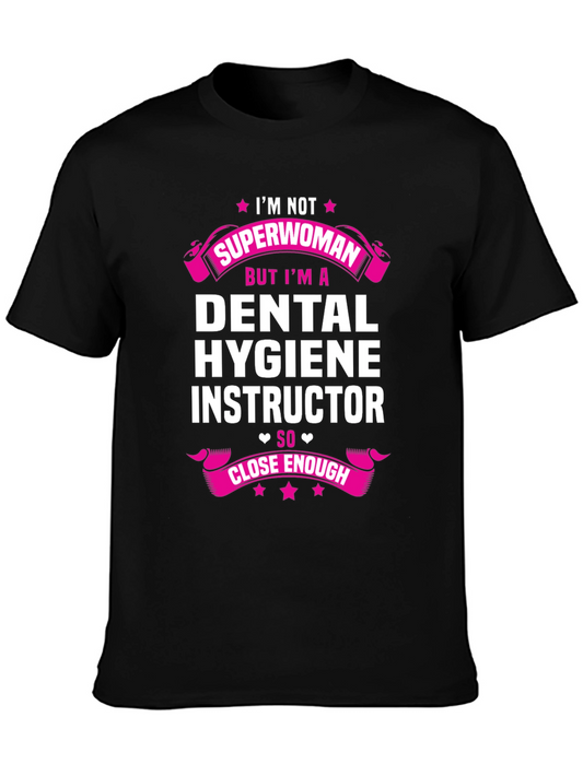 Dental Hygiene Instructor T-Shirt Funny Superwoman Tee
