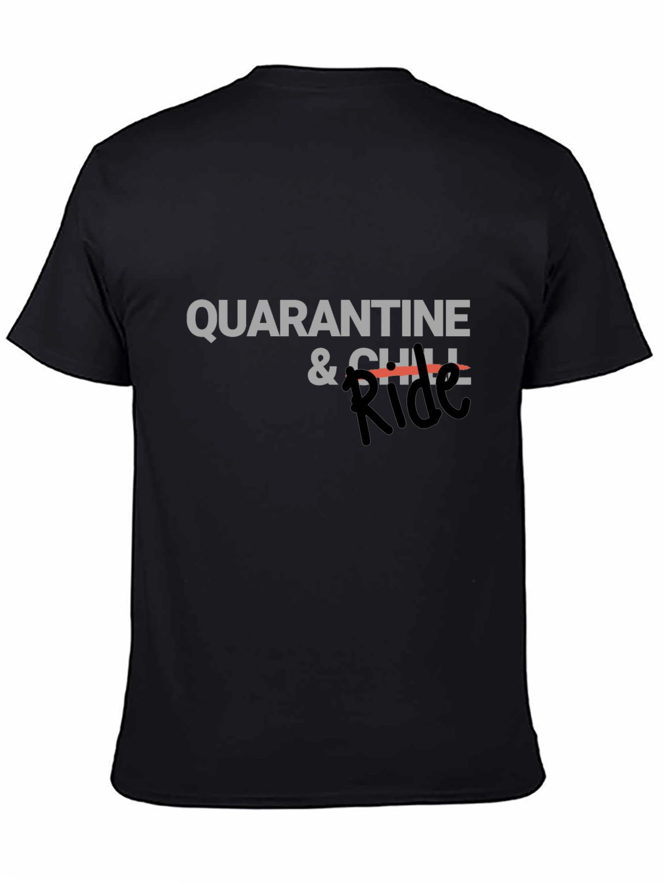 Quarantine & Chill Ride Graphic Tee