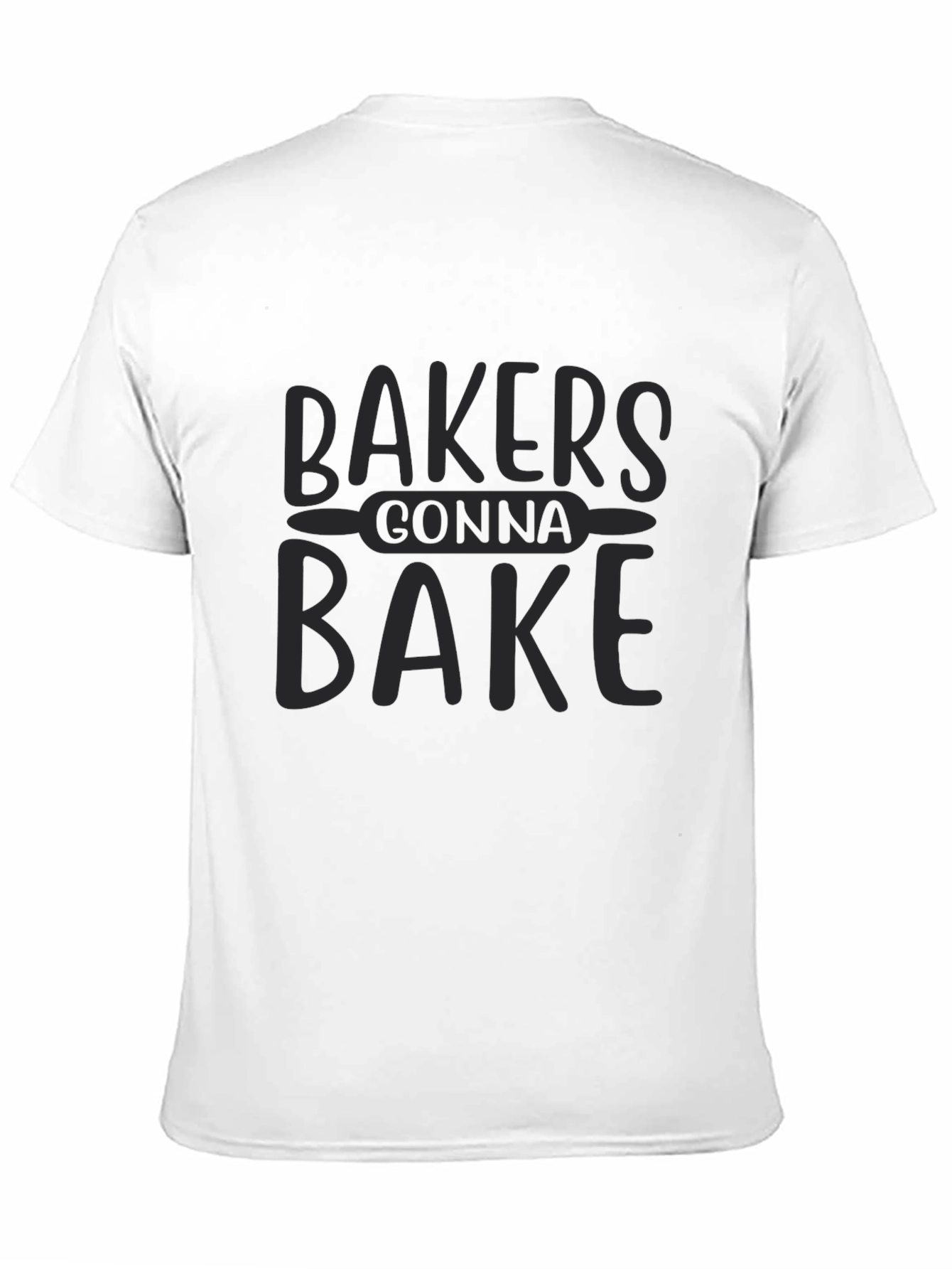 Bakers Gonna Bake Graphic T-Shirt