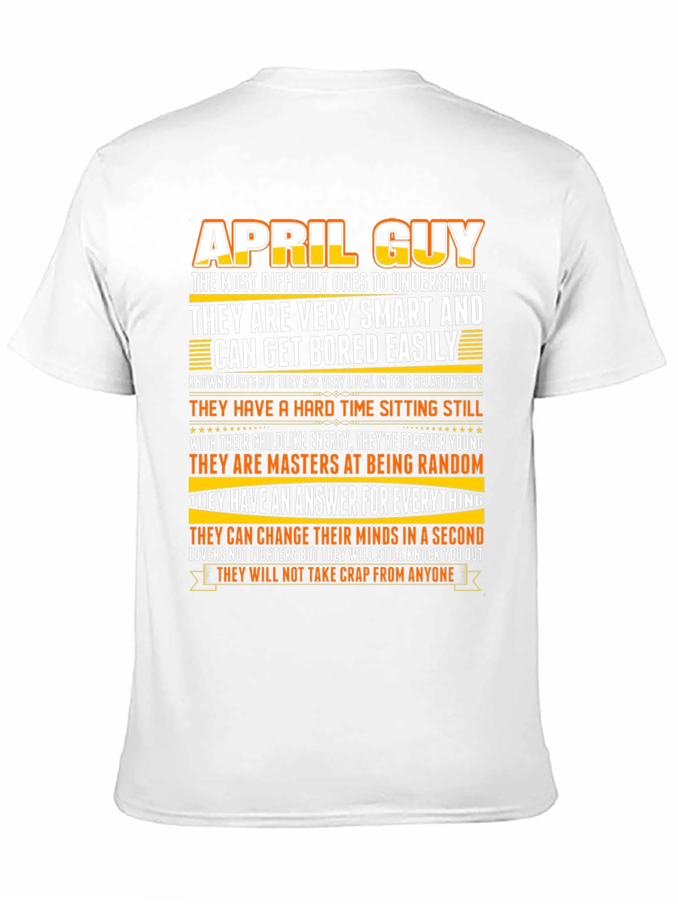 April Guy T-Shirt: Smart Loyal & Always Random!