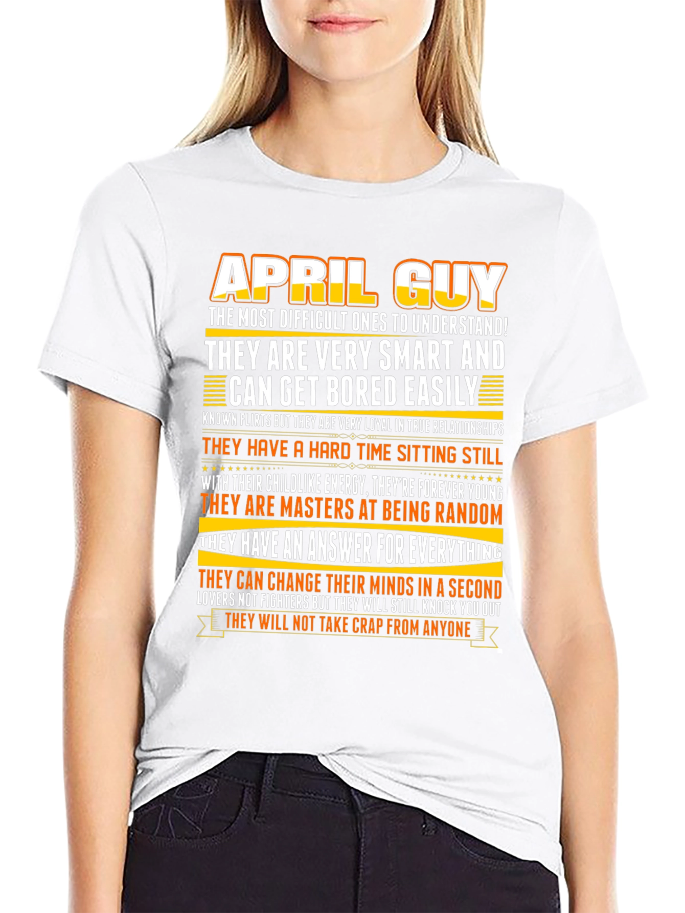 April Guy T-Shirt: Smart Loyal & Always Random!
