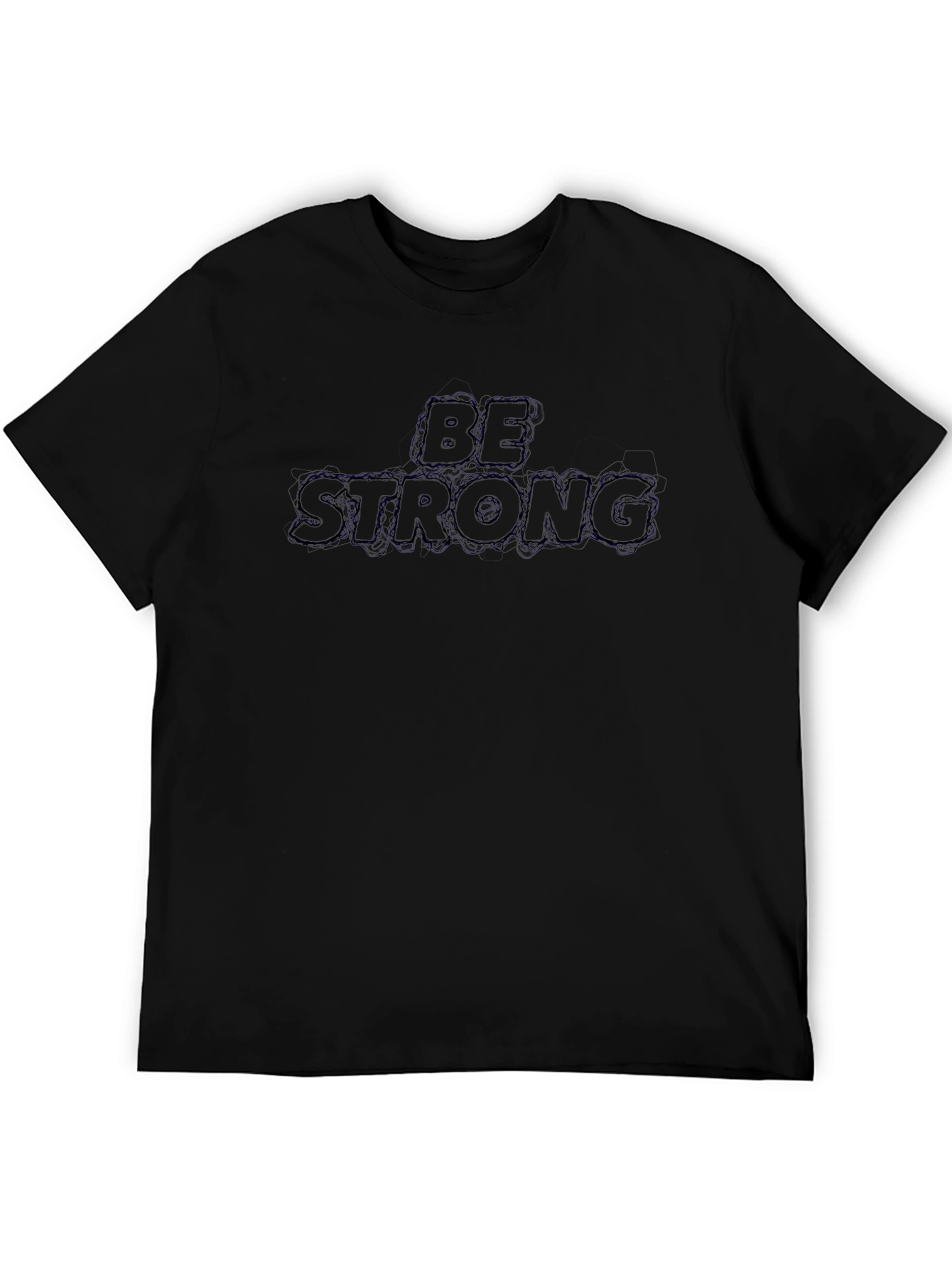 Be Strong Black Graphic T-Shirt