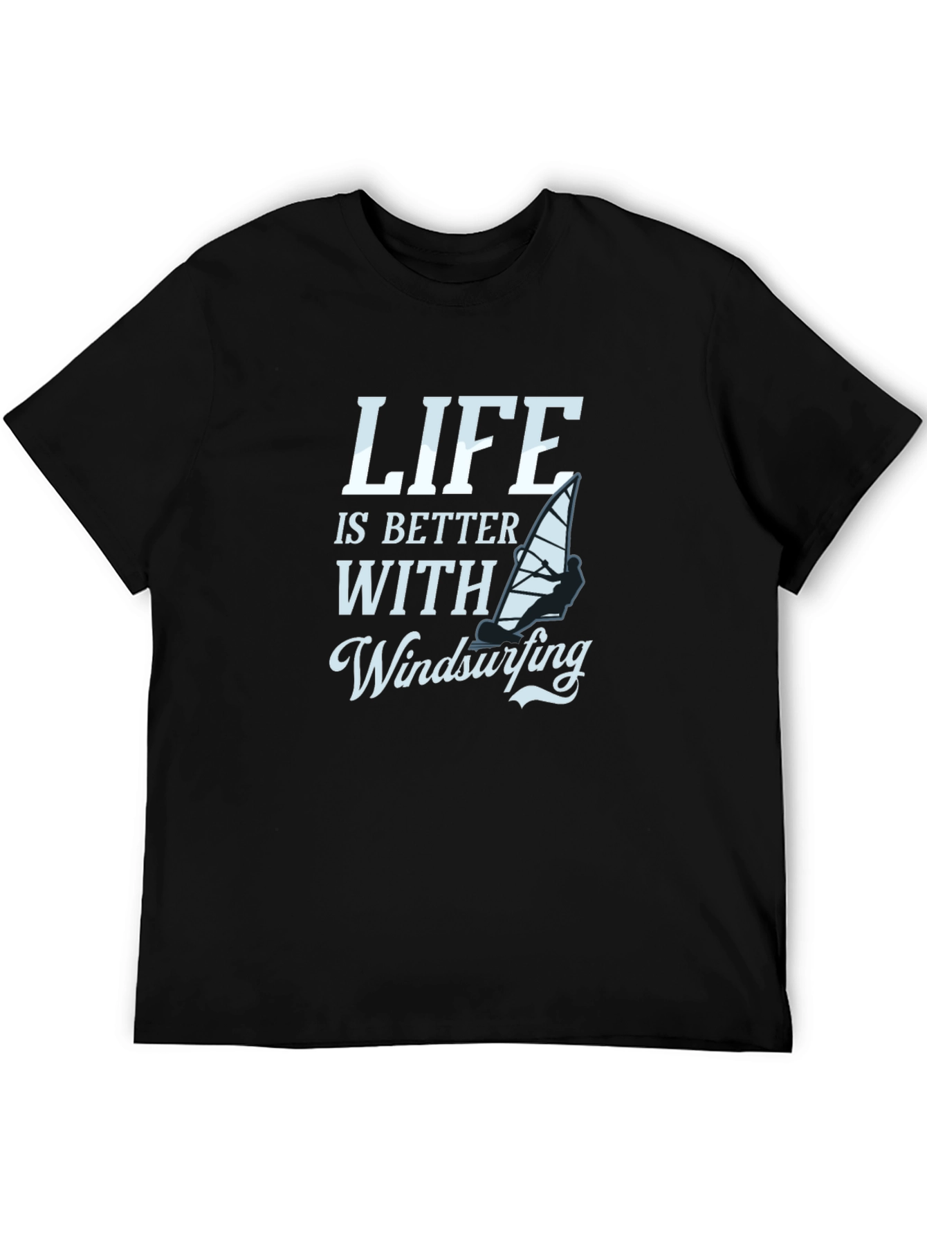 Life is Better with Windsurfing Black T-Shirt