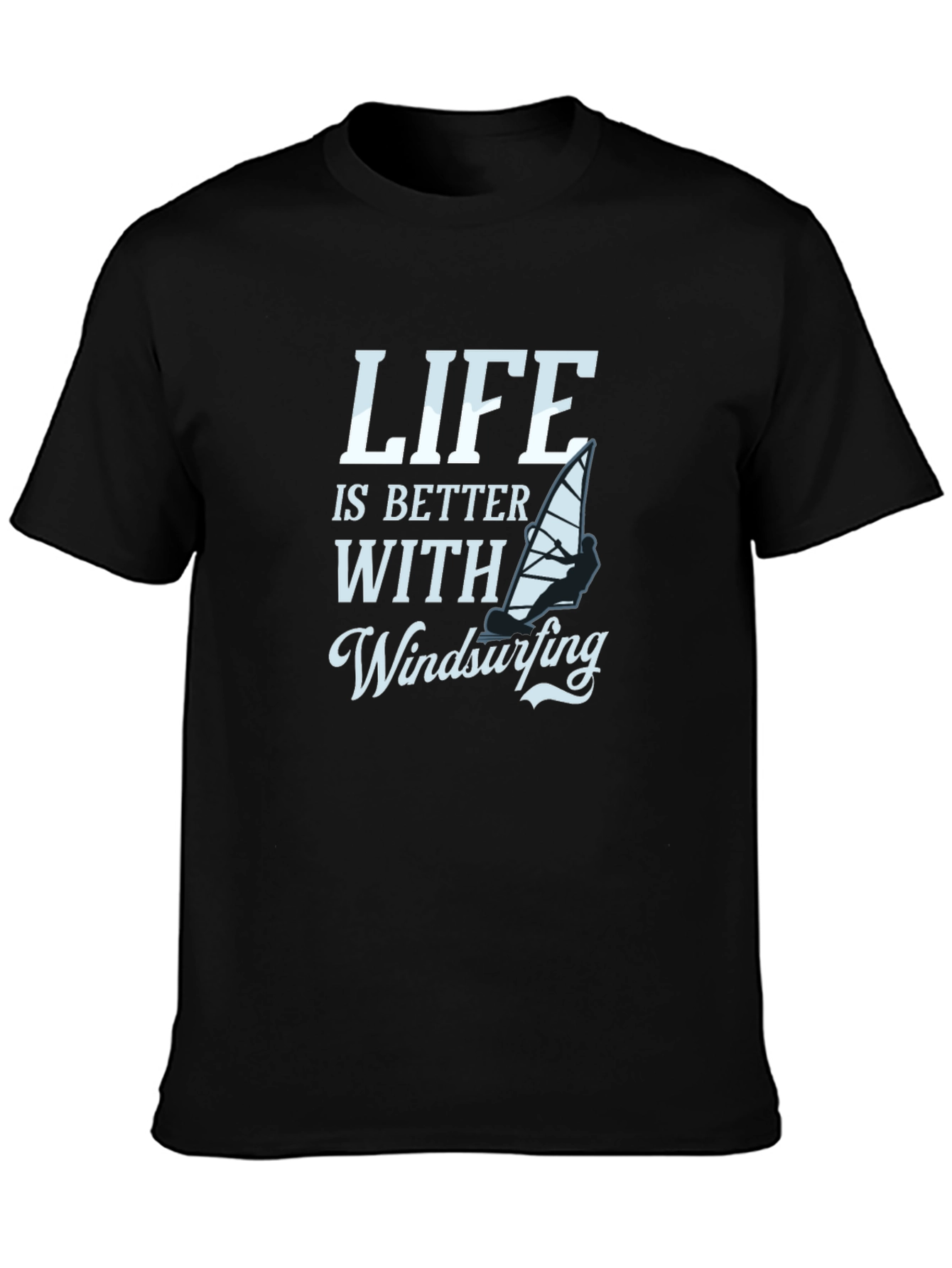 Life is Better with Windsurfing Black T-Shirt