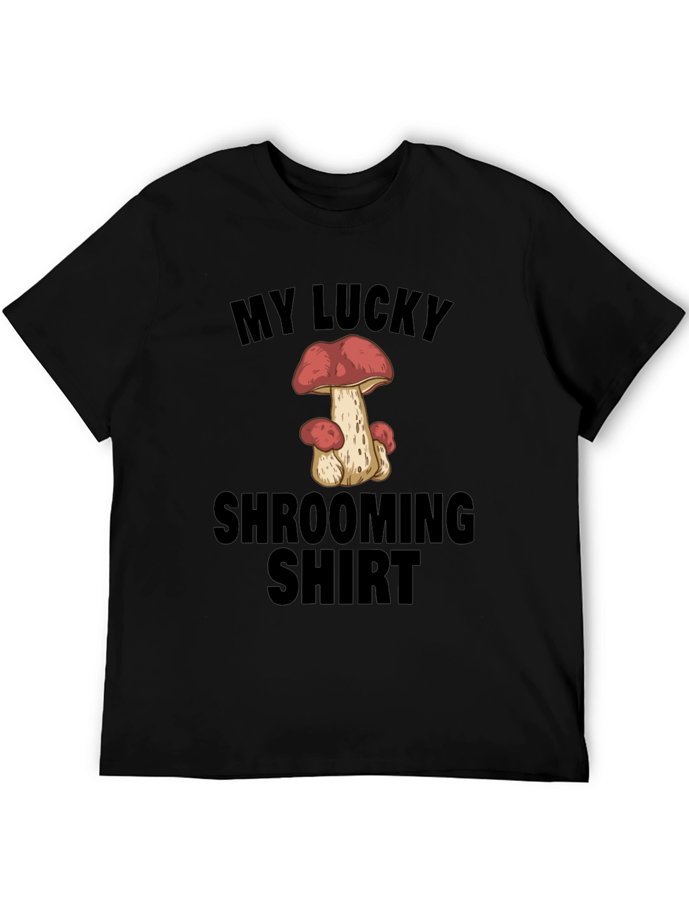 My Lucky Shrooming Shirt - Mushroom Graphic Tee