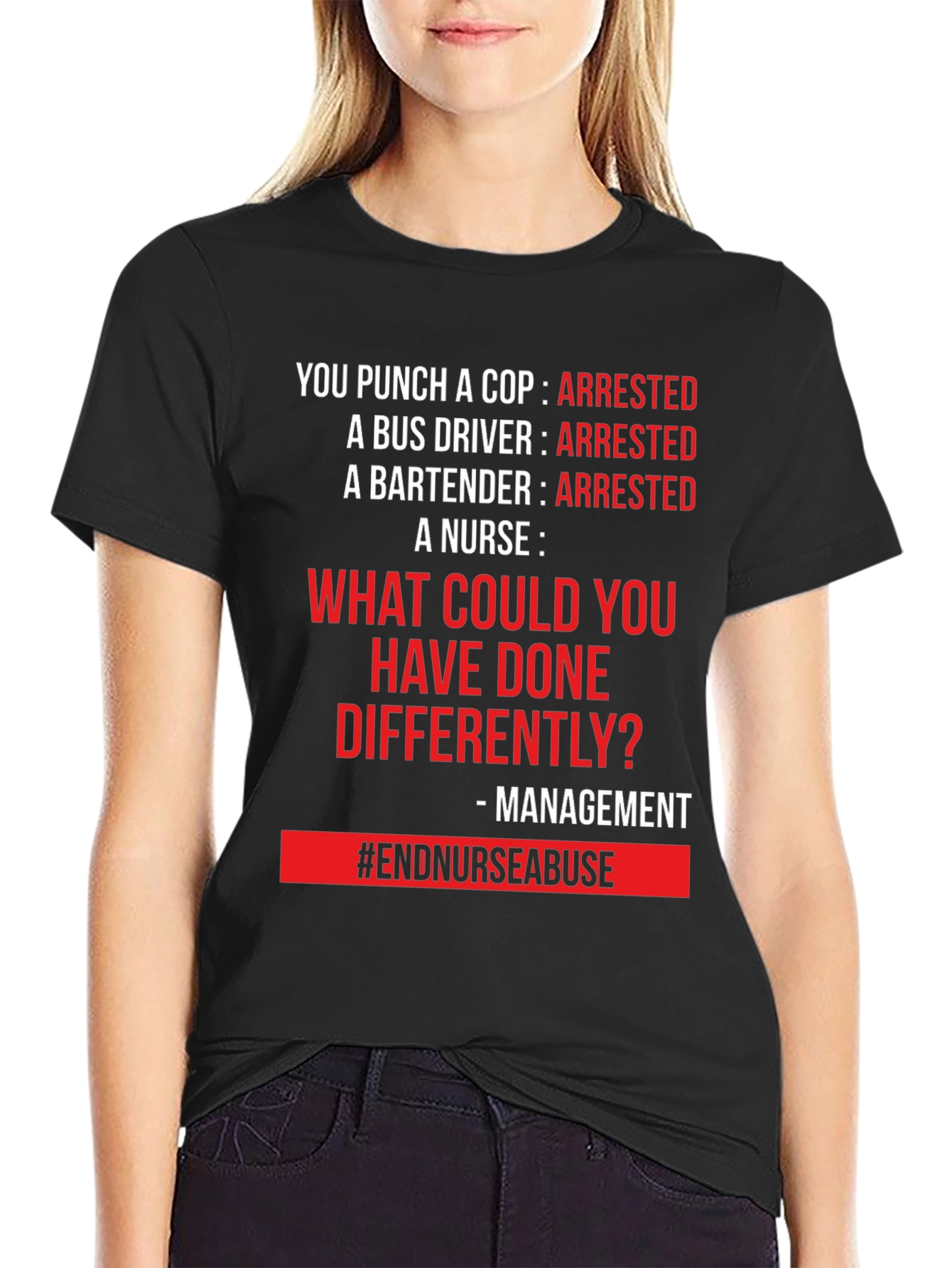 End Nurse Abuse T-Shirt - Management